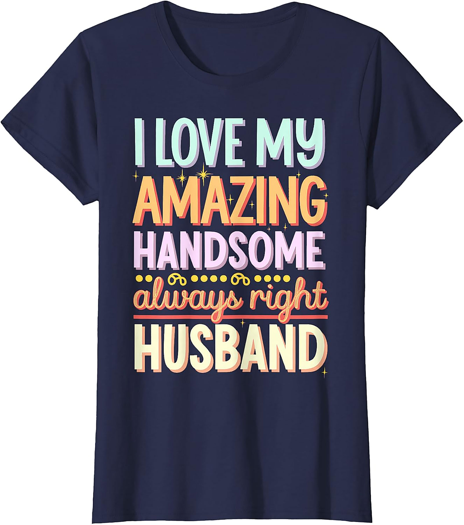 Funny Husband T-Shirt | I Love My Husband Graphic Tee