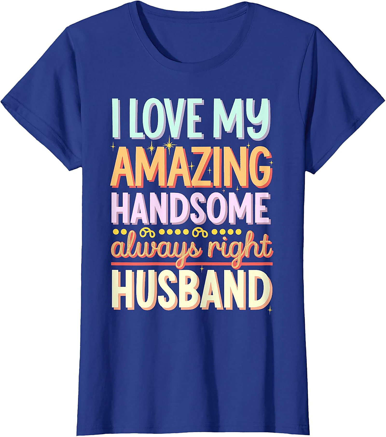 Funny Husband T-Shirt | I Love My Husband Graphic Tee