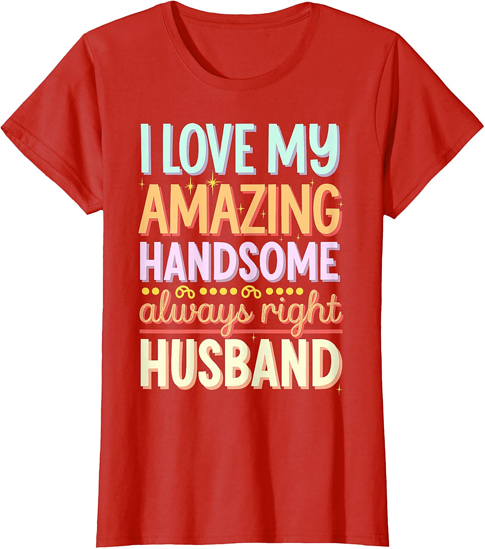Funny Husband T-Shirt | I Love My Husband Graphic Tee