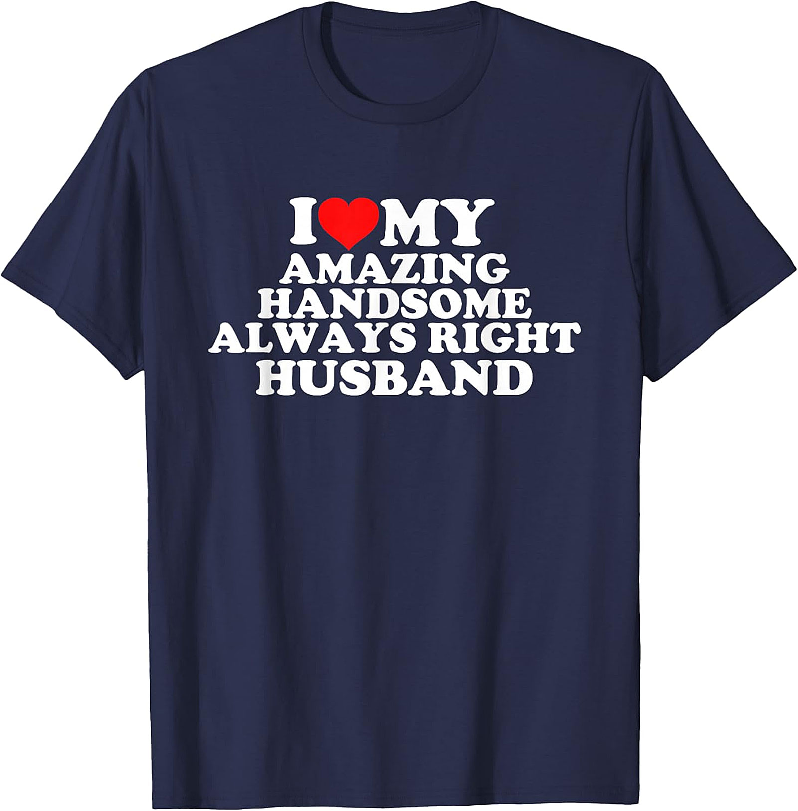 Funny Husband T-Shirt | I Love My Husband Graphic Tee