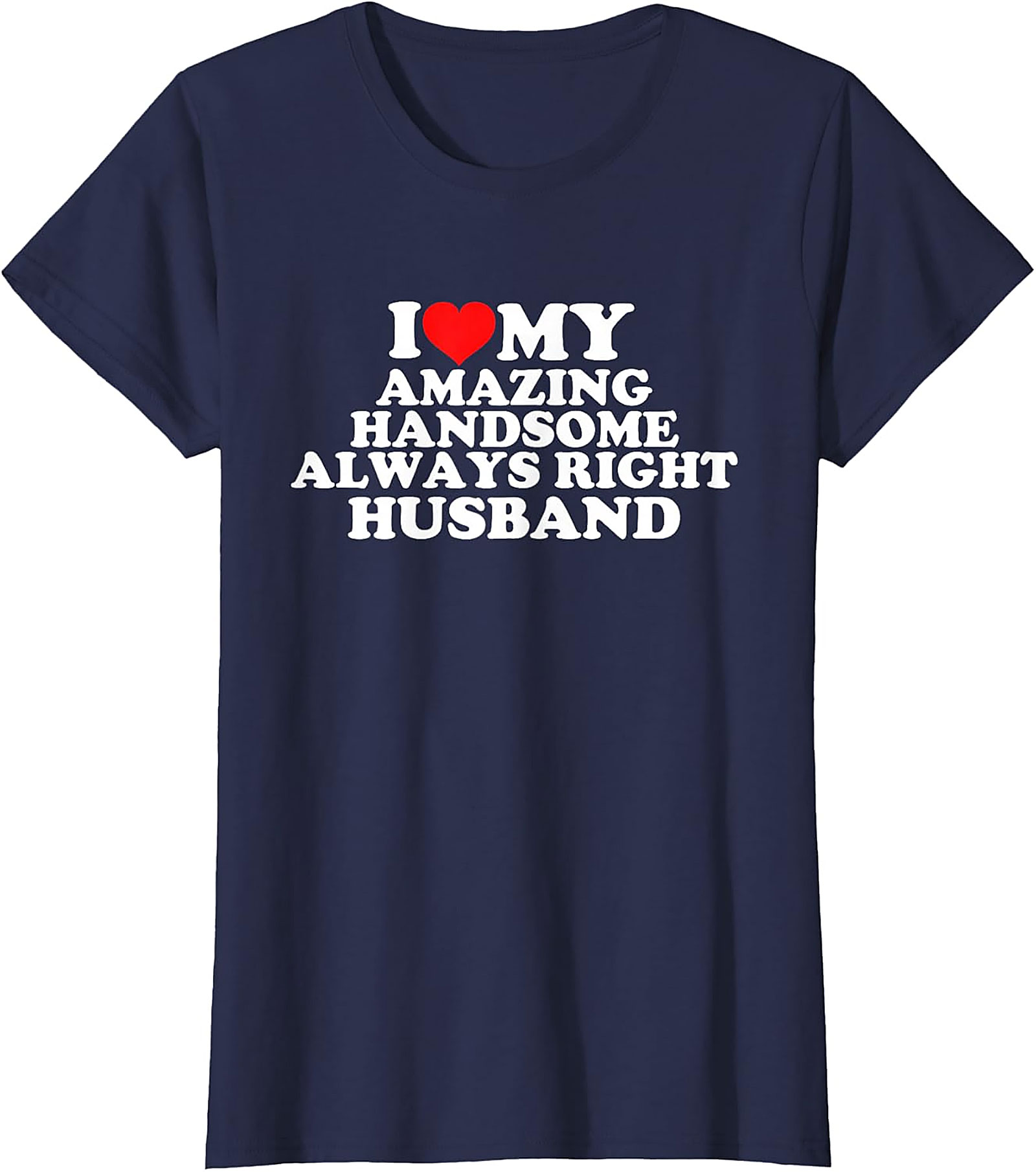 Funny Husband T-Shirt | I Love My Husband Graphic Tee