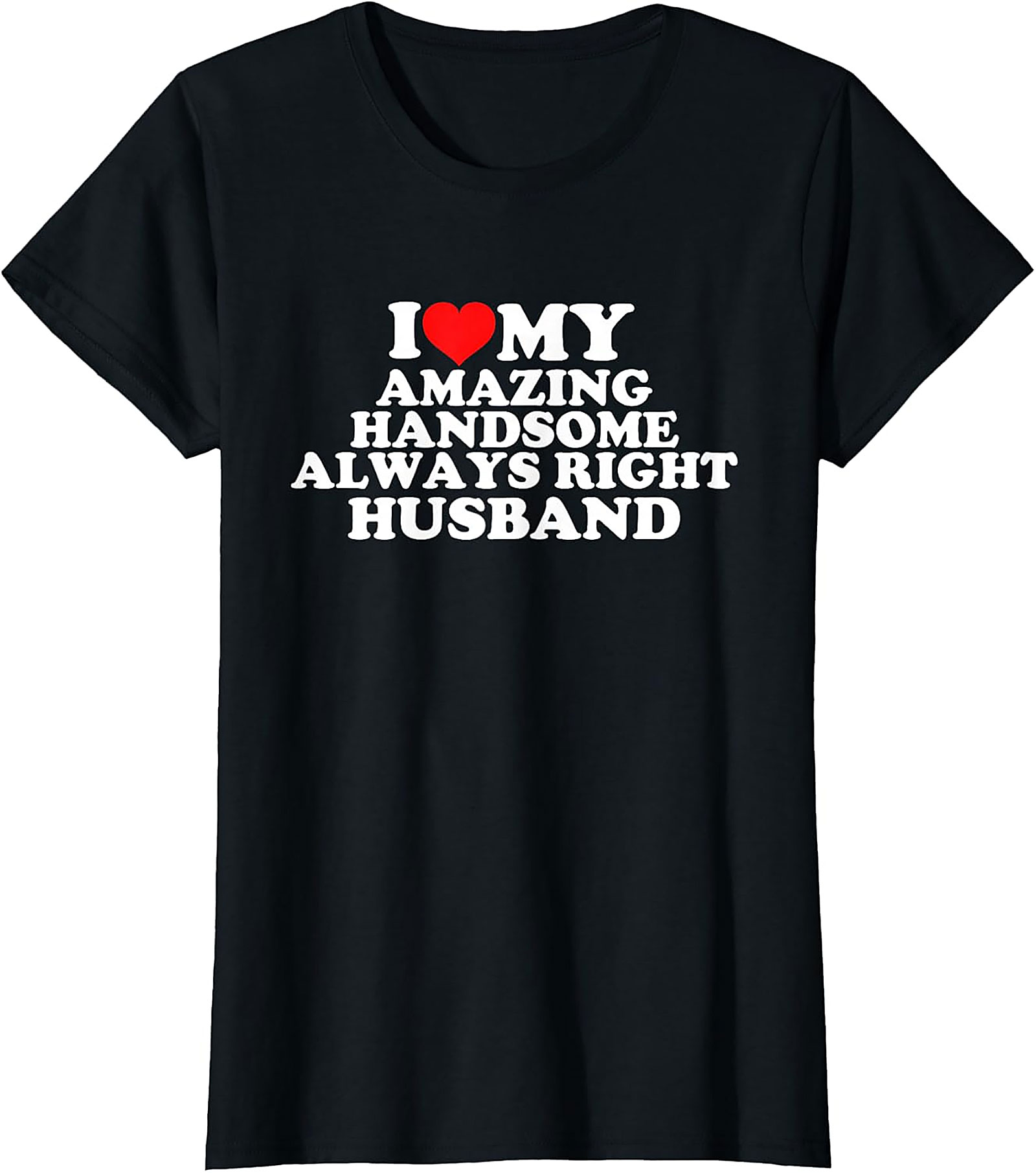 Funny Husband T-Shirt | I Love My Husband Graphic Tee