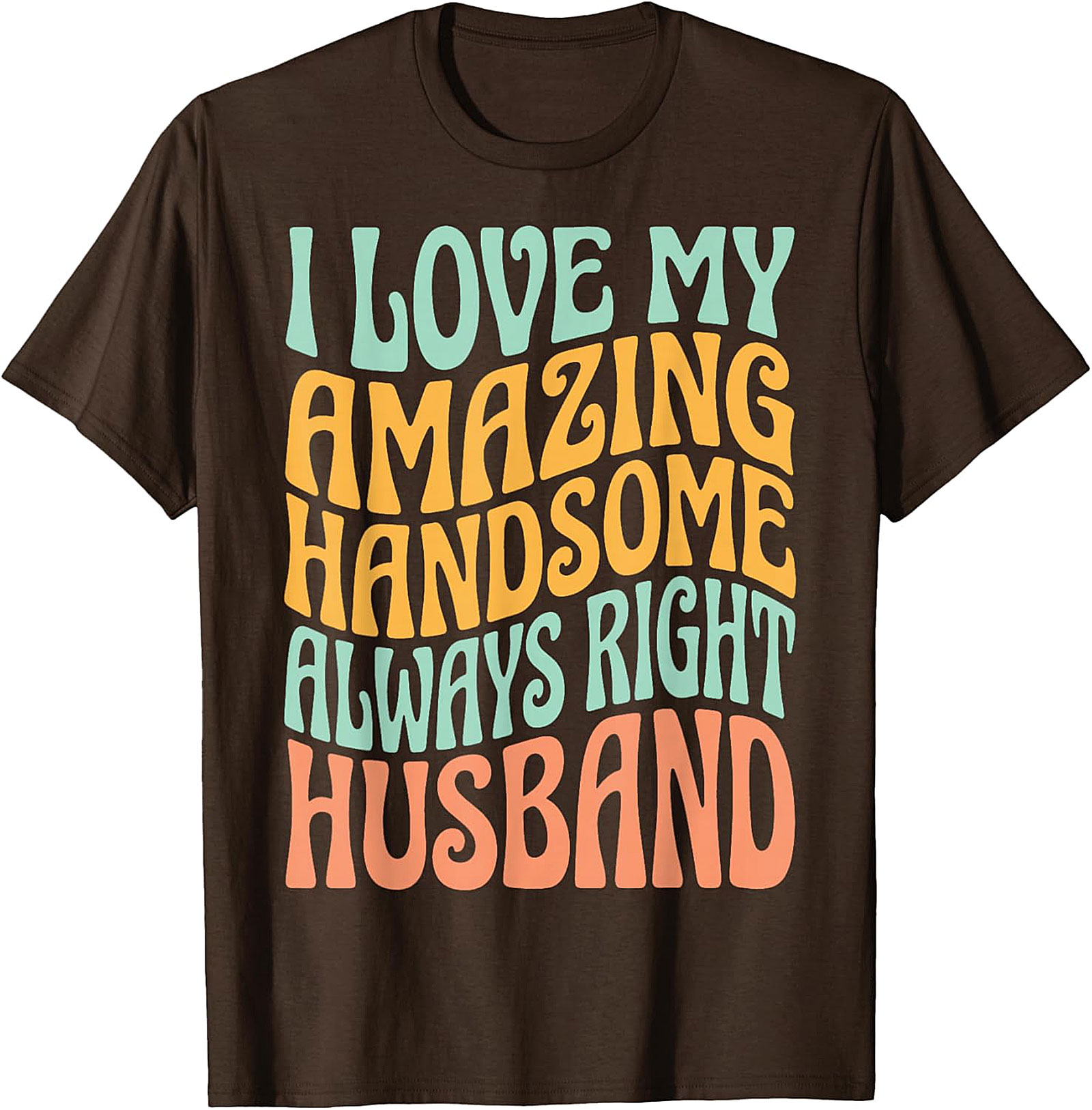 Funny Husband T-Shirt | Retro "Always Right" Unisex Tee