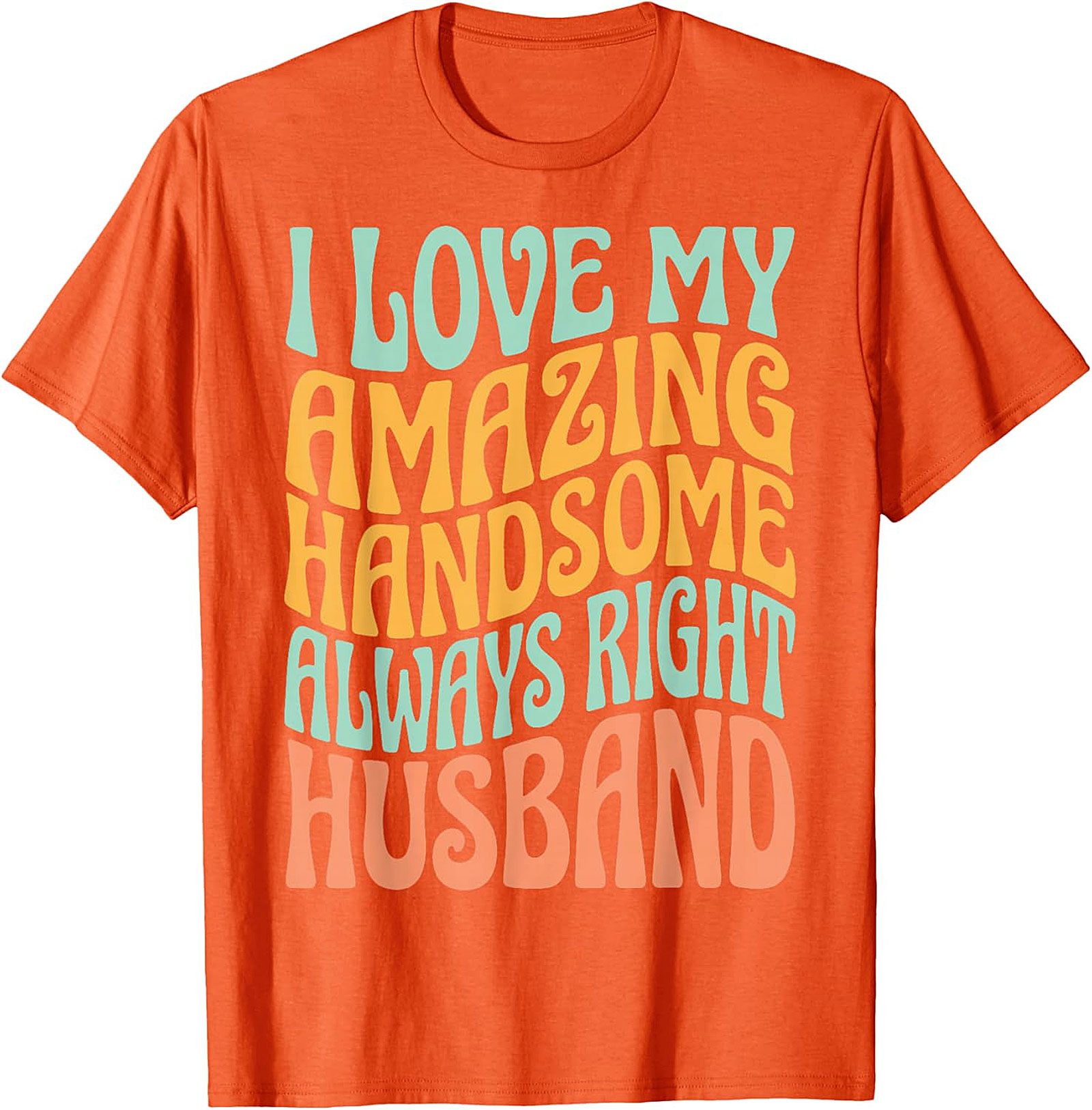 Funny Husband T-Shirt | Retro "Always Right" Unisex Tee