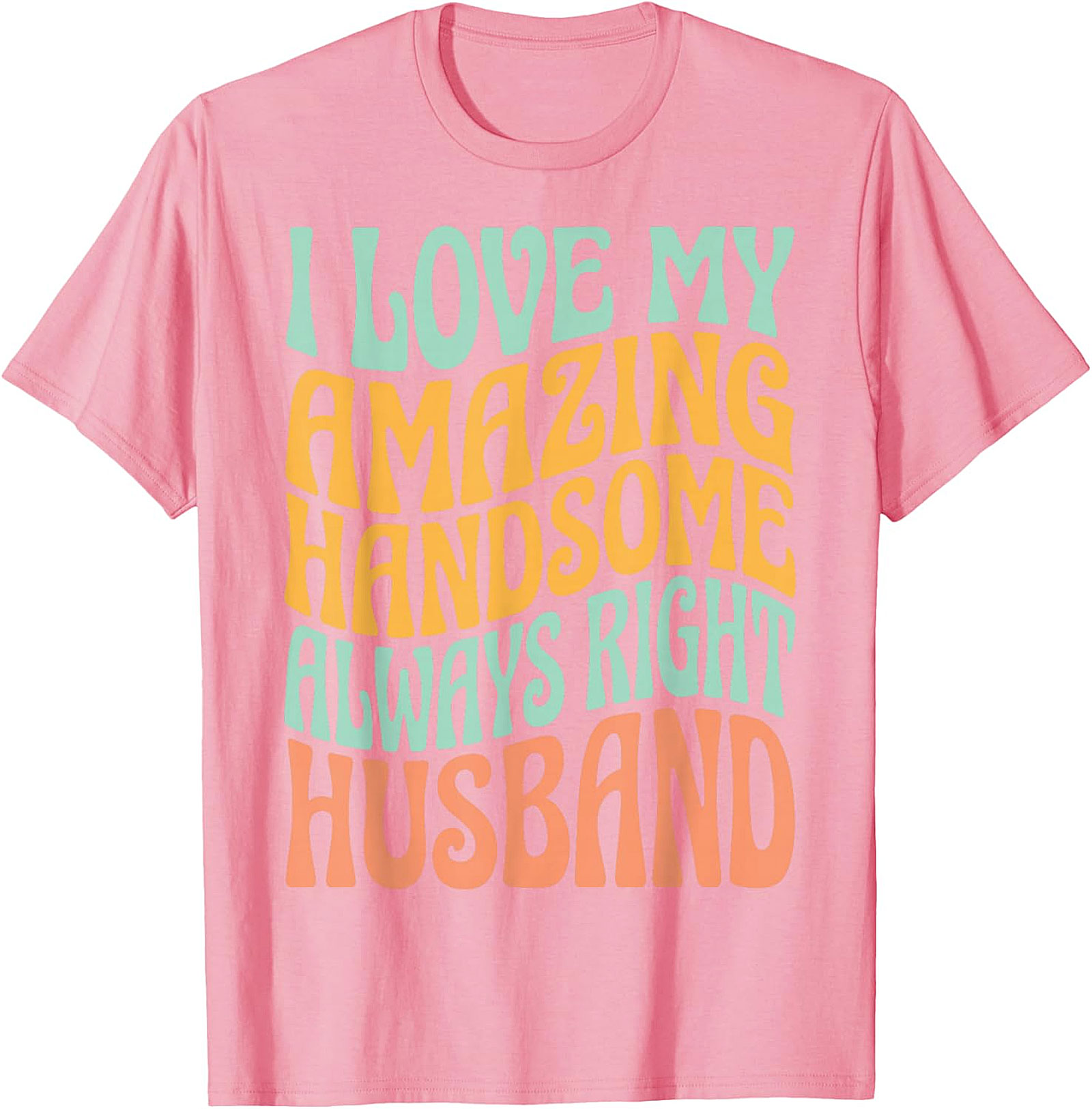 Funny Husband T-Shirt | Retro "Always Right" Unisex Tee