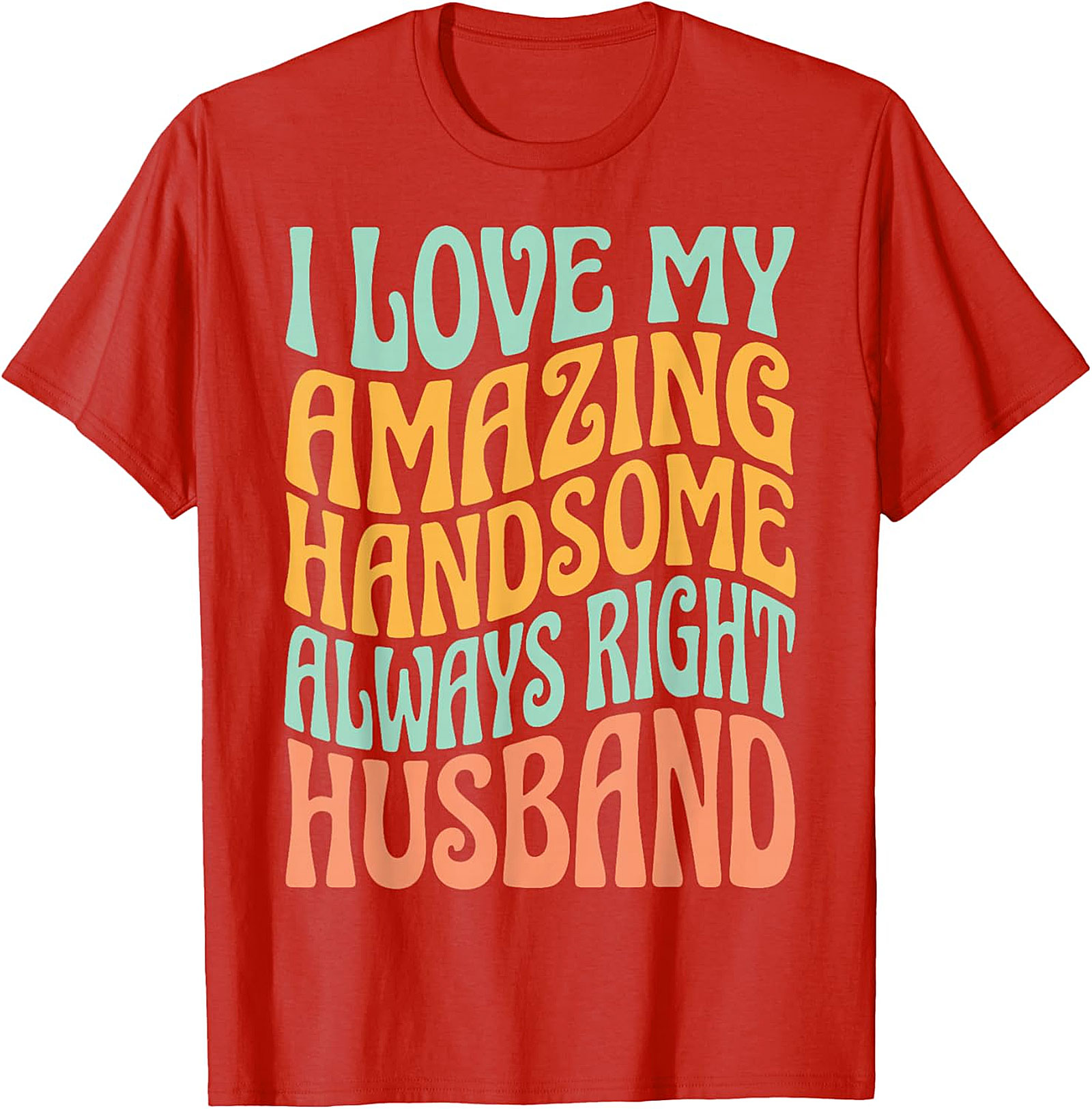 Funny Husband T-Shirt | Retro "Always Right" Unisex Tee