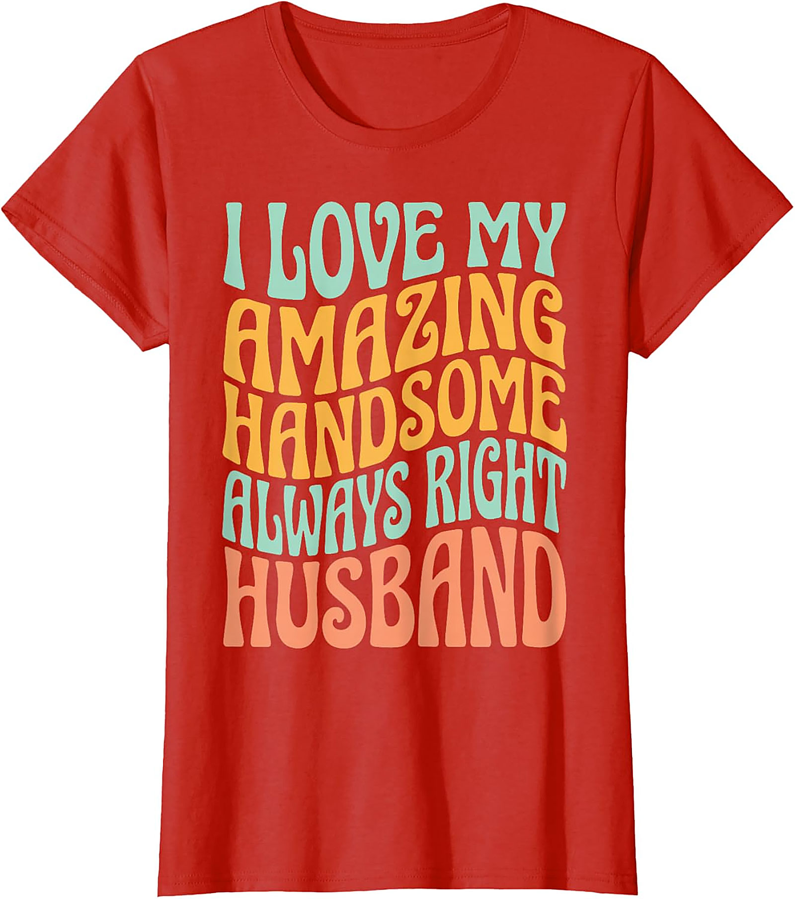 Funny Husband T-Shirt | Retro "Always Right" Unisex Tee