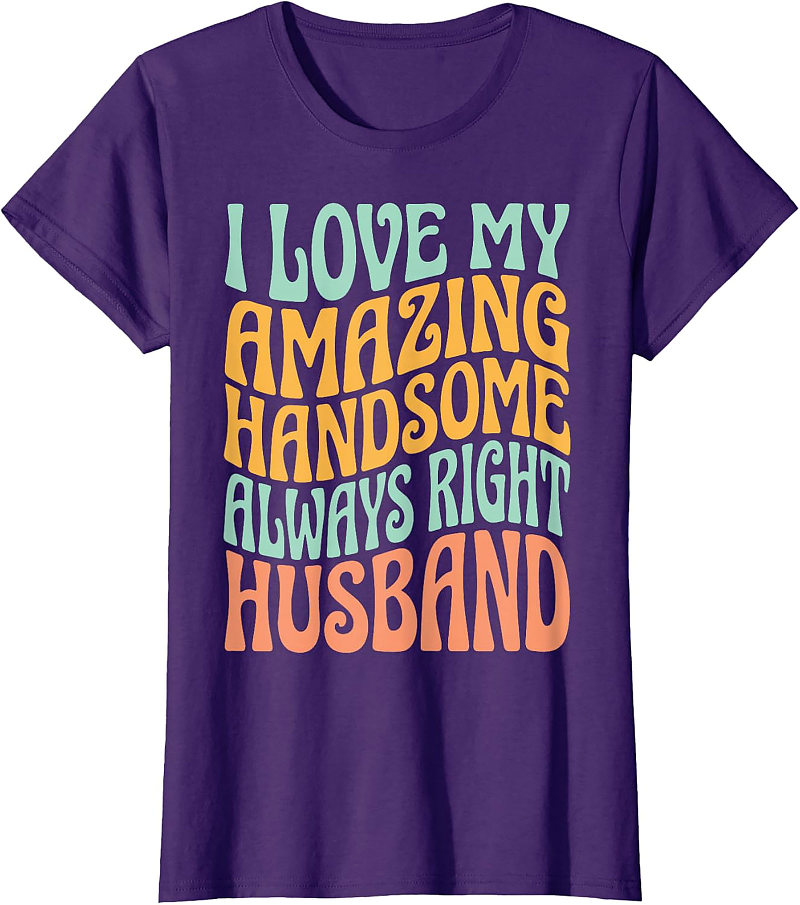 Funny Husband T-Shirt | Retro "Always Right" Unisex Tee