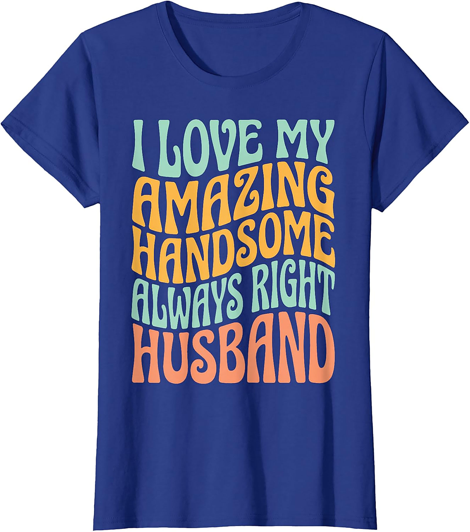 Funny Husband T-Shirt | Retro "Always Right" Unisex Tee