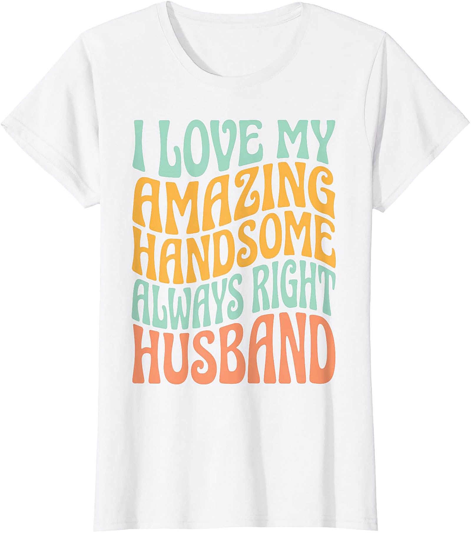 Funny Husband T-Shirt | Retro "Always Right" Unisex Tee
