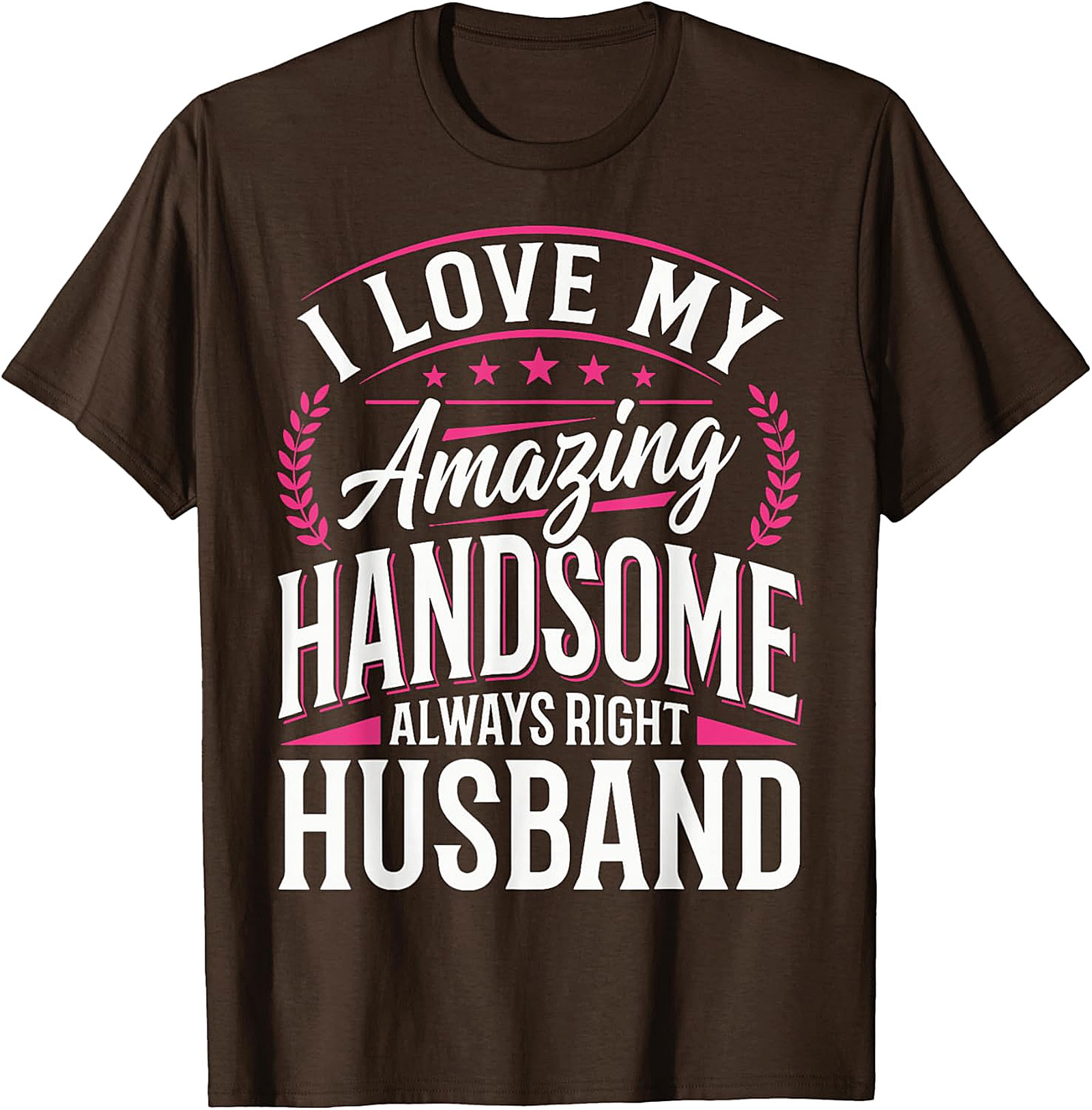 Funny Husband T-Shirt | I Love My Handsome Husband Tee