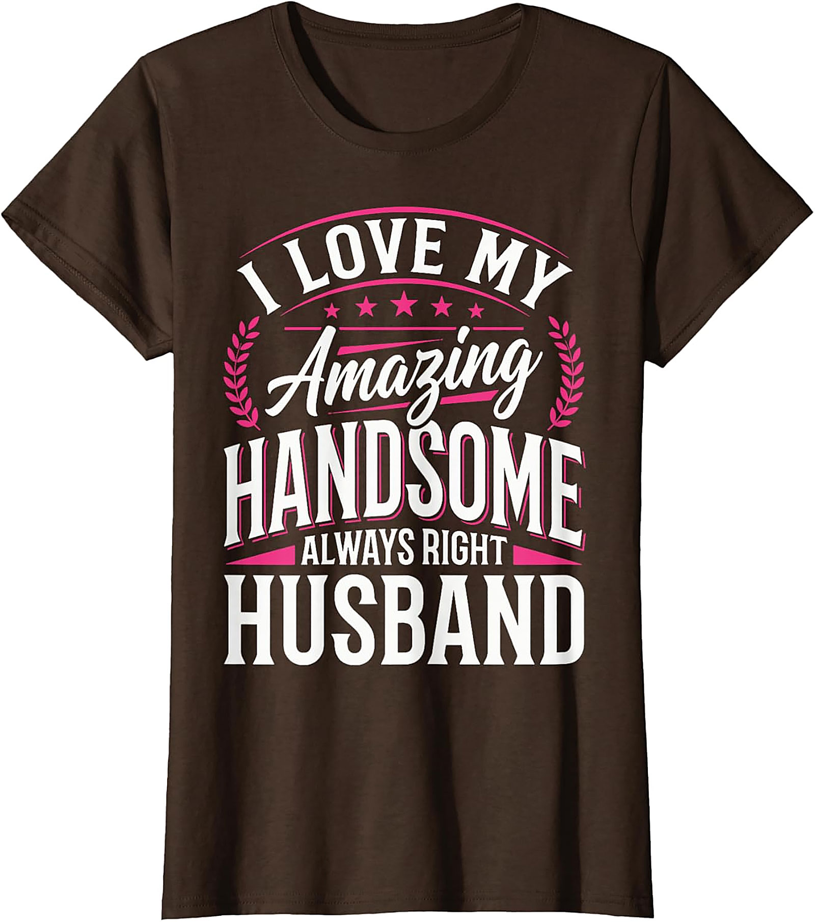 Funny Husband T-Shirt | I Love My Handsome Husband Tee