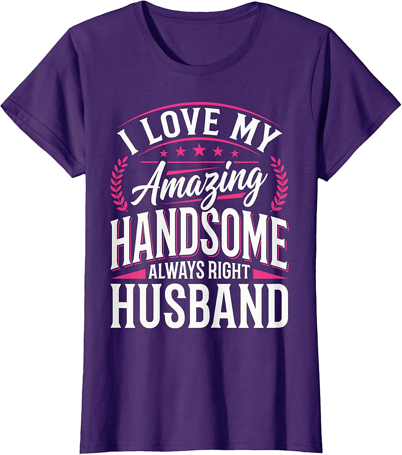 Funny Husband T-Shirt | I Love My Handsome Husband Tee