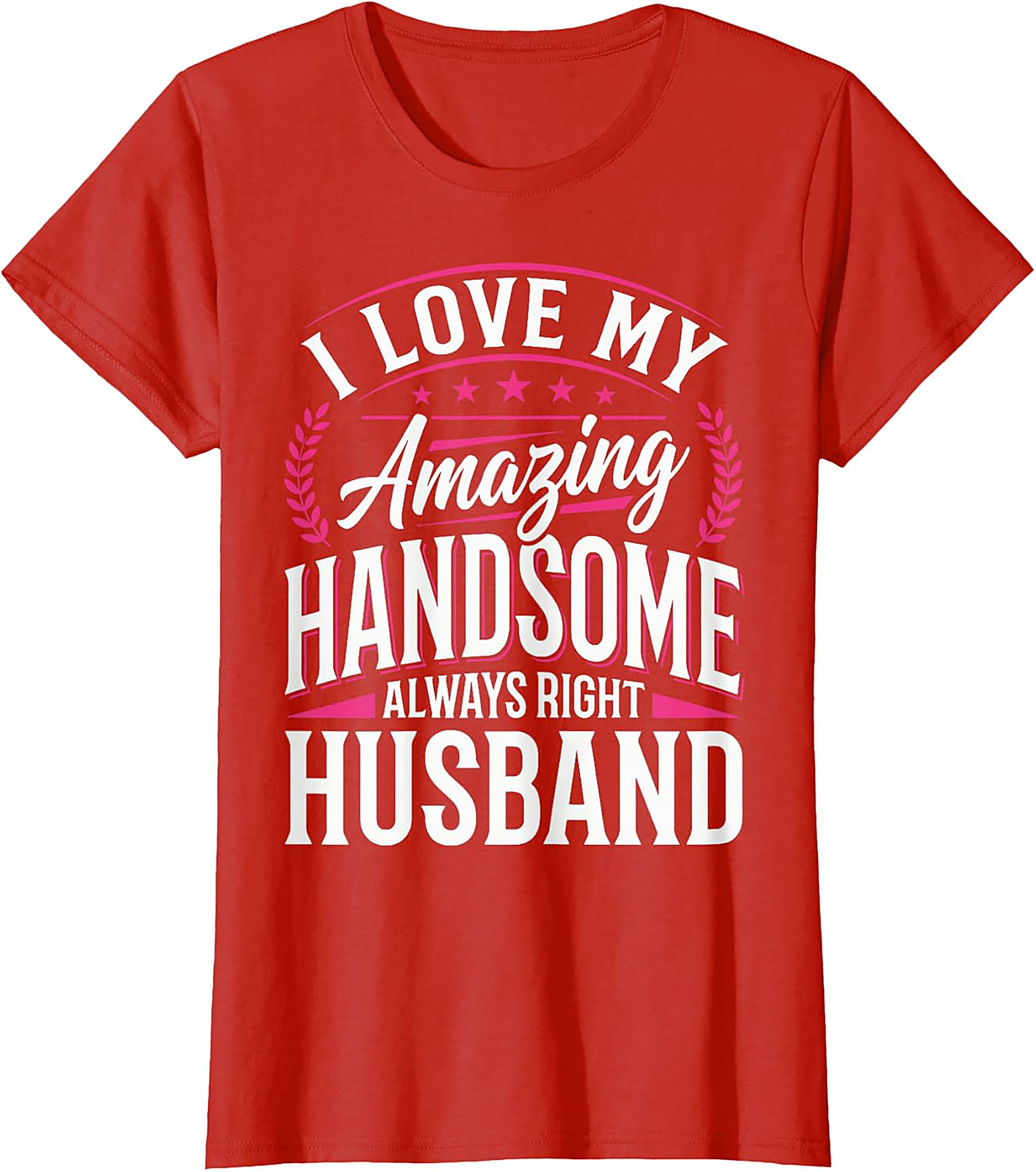 Funny Husband T-Shirt | I Love My Handsome Husband Tee
