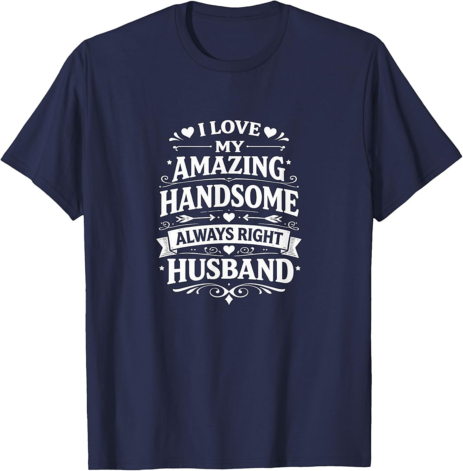 Funny Husband Shirt - I Love My Husband Graphic Tee