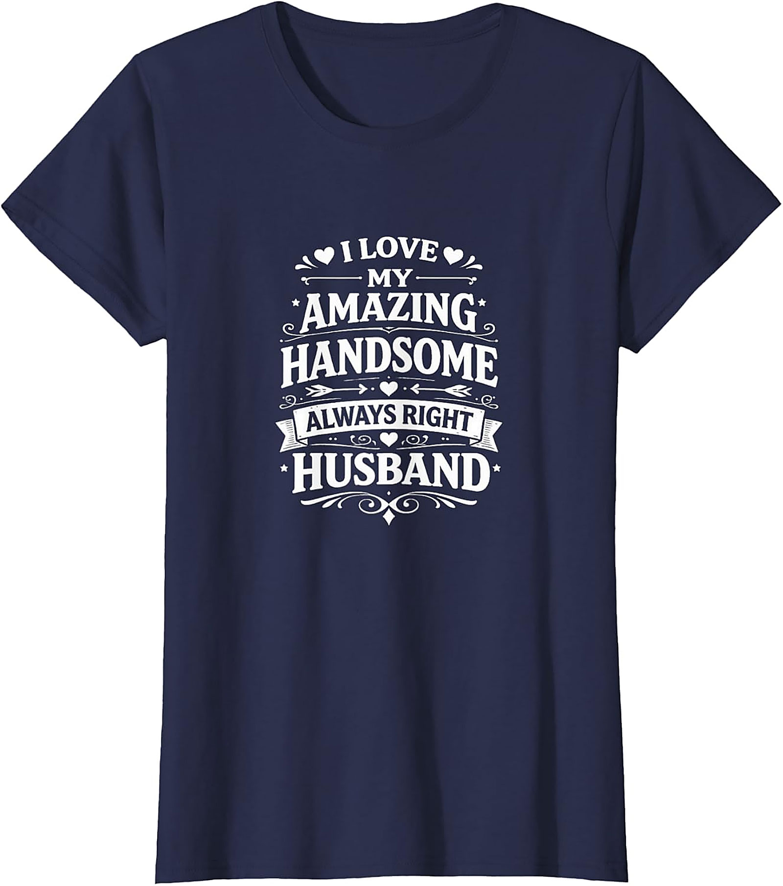 Funny Husband Shirt - I Love My Husband Graphic Tee