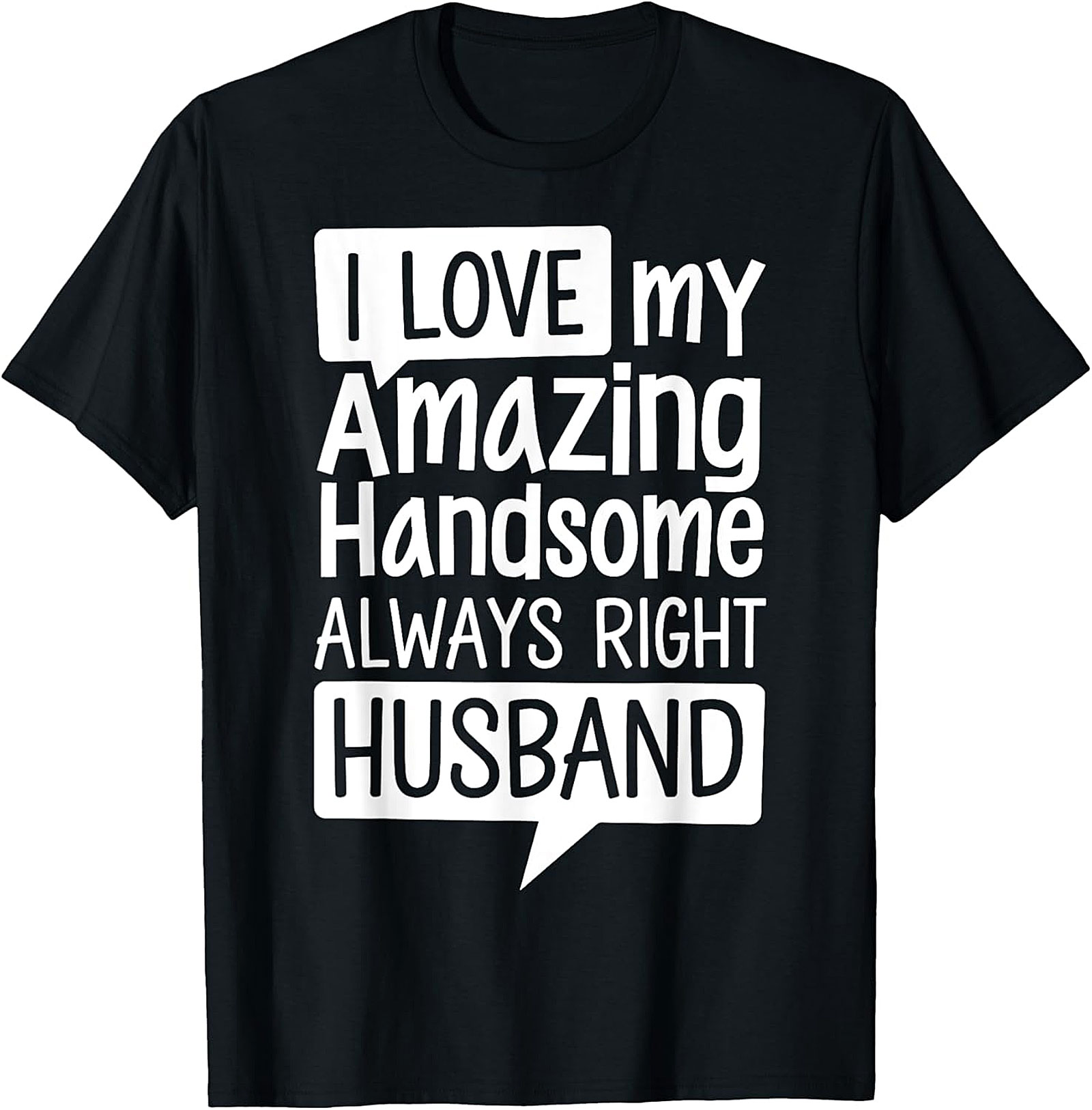 Funny Husband T-Shirt | I Love My Husband Graphic Tee
