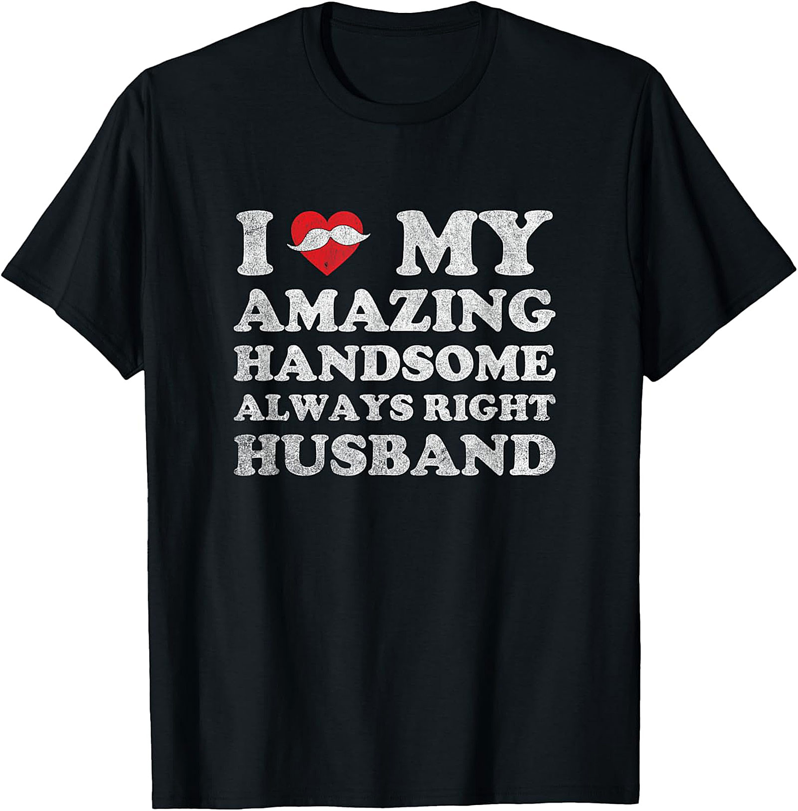 I Love My Husband Funny Husband T-Shirt | Humorous Gift