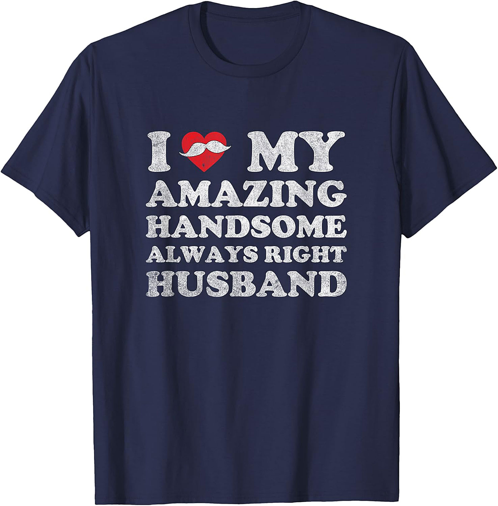I Love My Husband Funny Husband T-Shirt | Humorous Gift