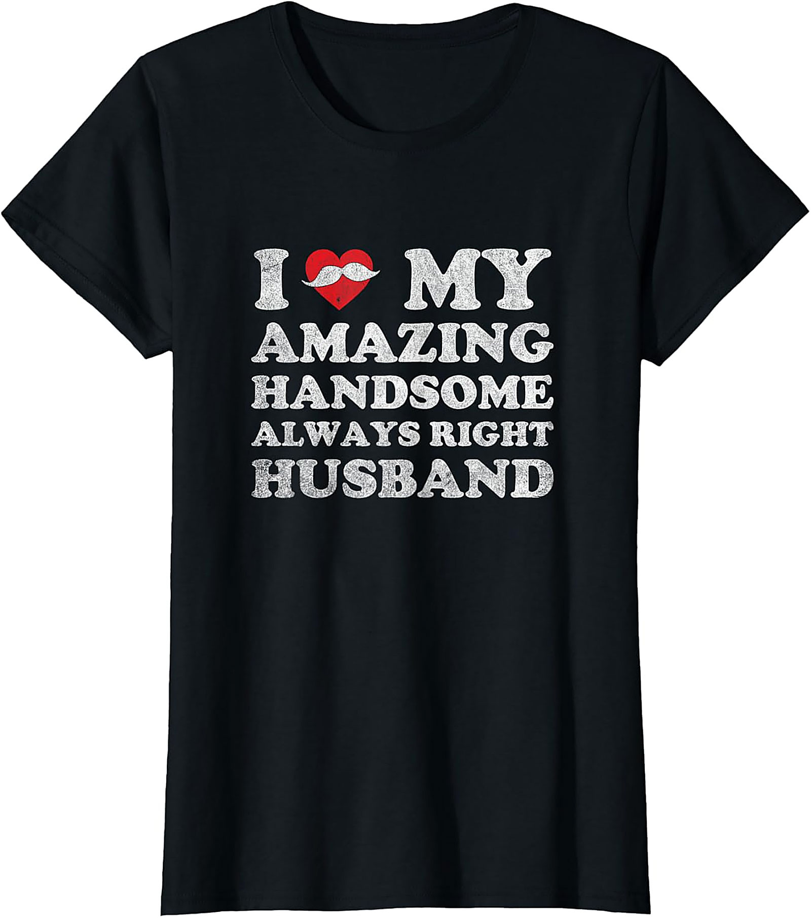 I Love My Husband Funny Husband T-Shirt | Humorous Gift