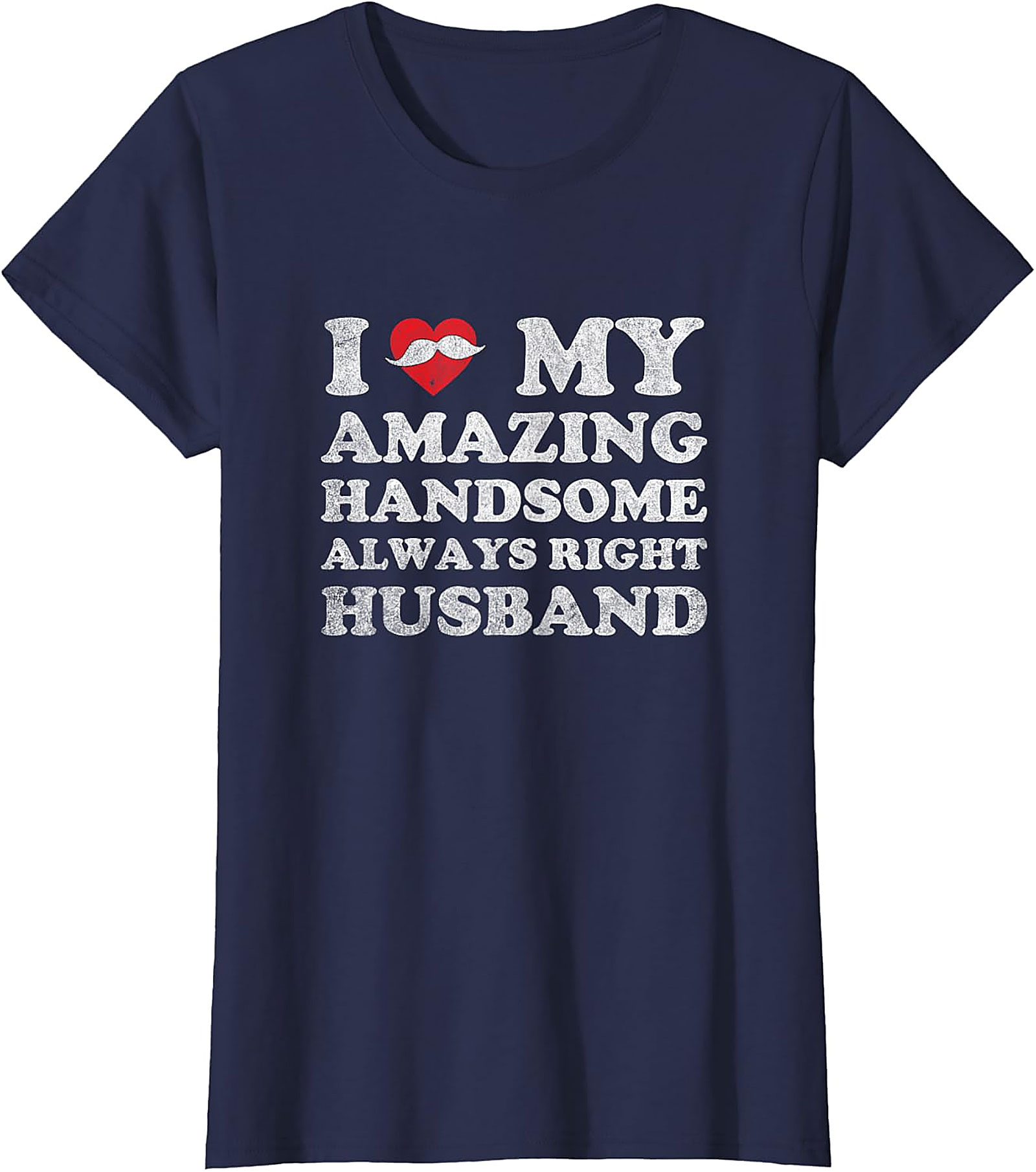 I Love My Husband Funny Husband T-Shirt | Humorous Gift