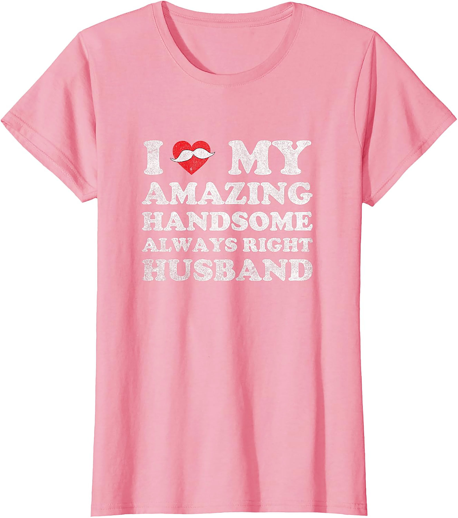 I Love My Husband Funny Husband T-Shirt | Humorous Gift
