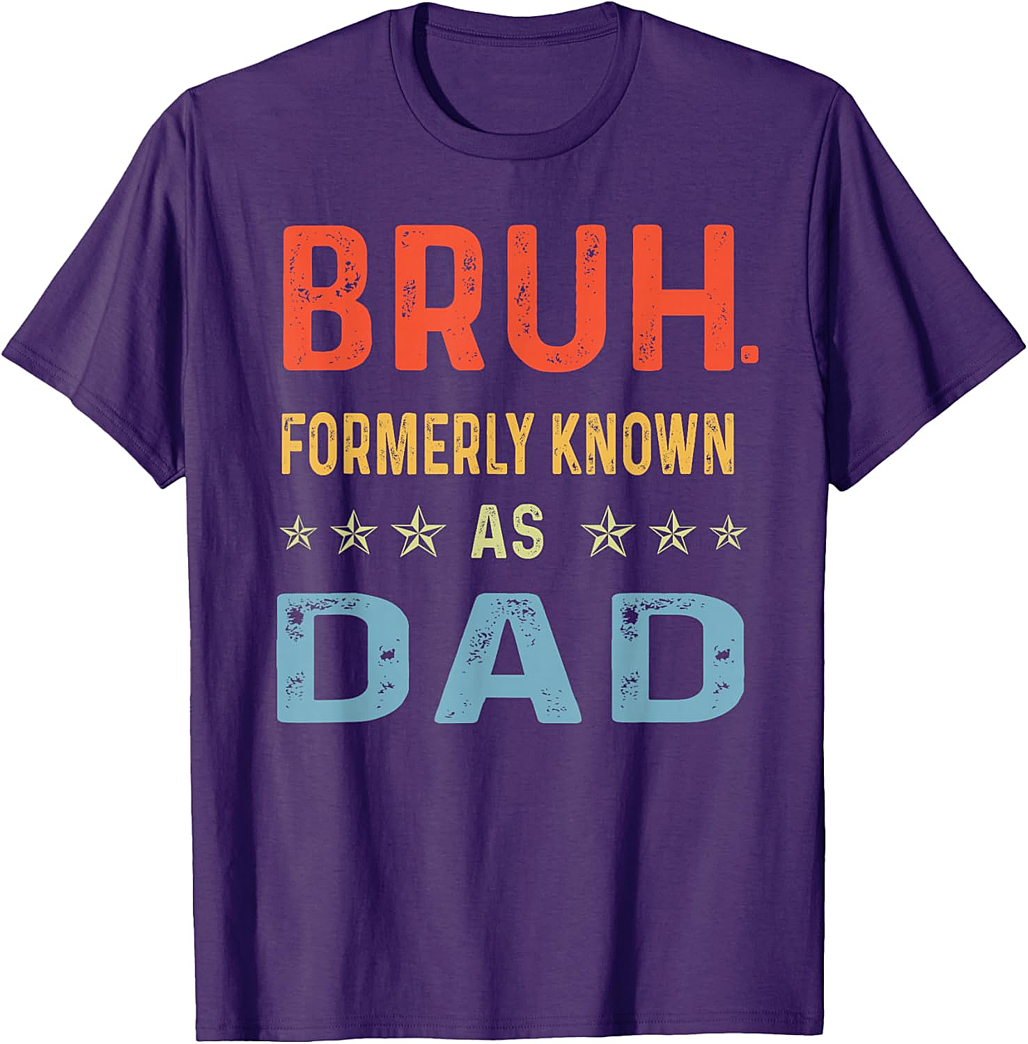 Bruh Formerly Known As Dad T-Shirt Funny Dad Gift Tee