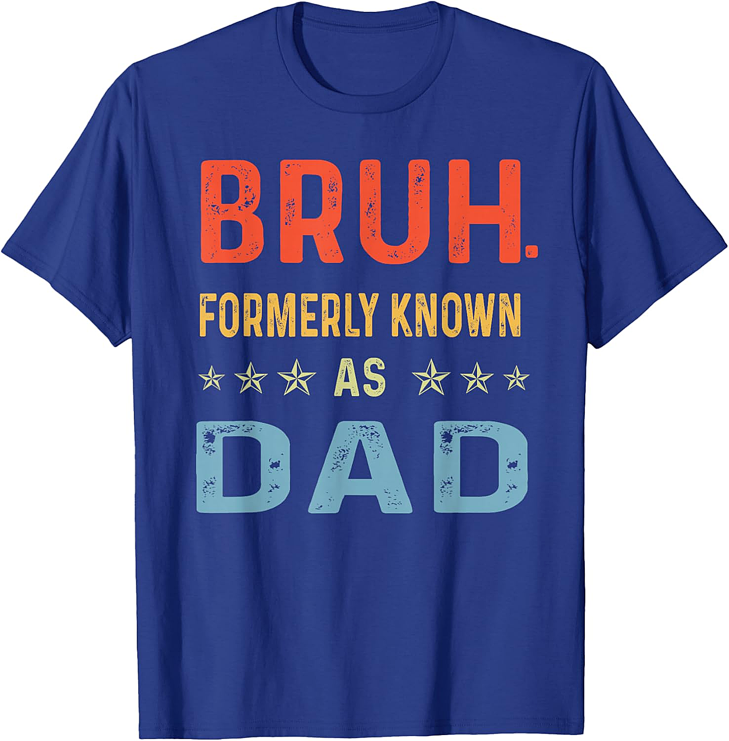 Bruh Formerly Known As Dad T-Shirt Funny Dad Gift Tee
