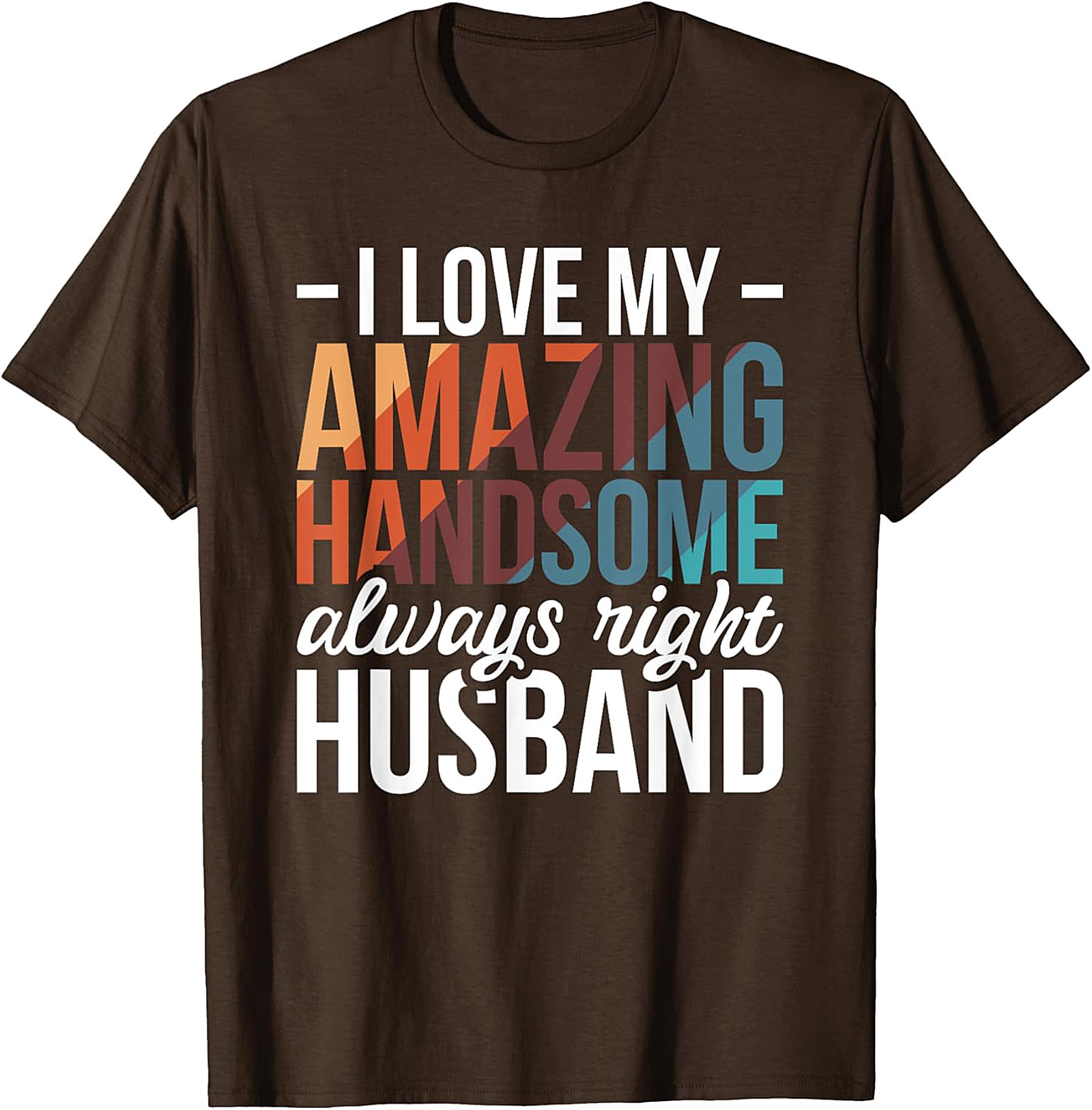 Funny Husband T-Shirt | Amazing Handsome Husband Tee