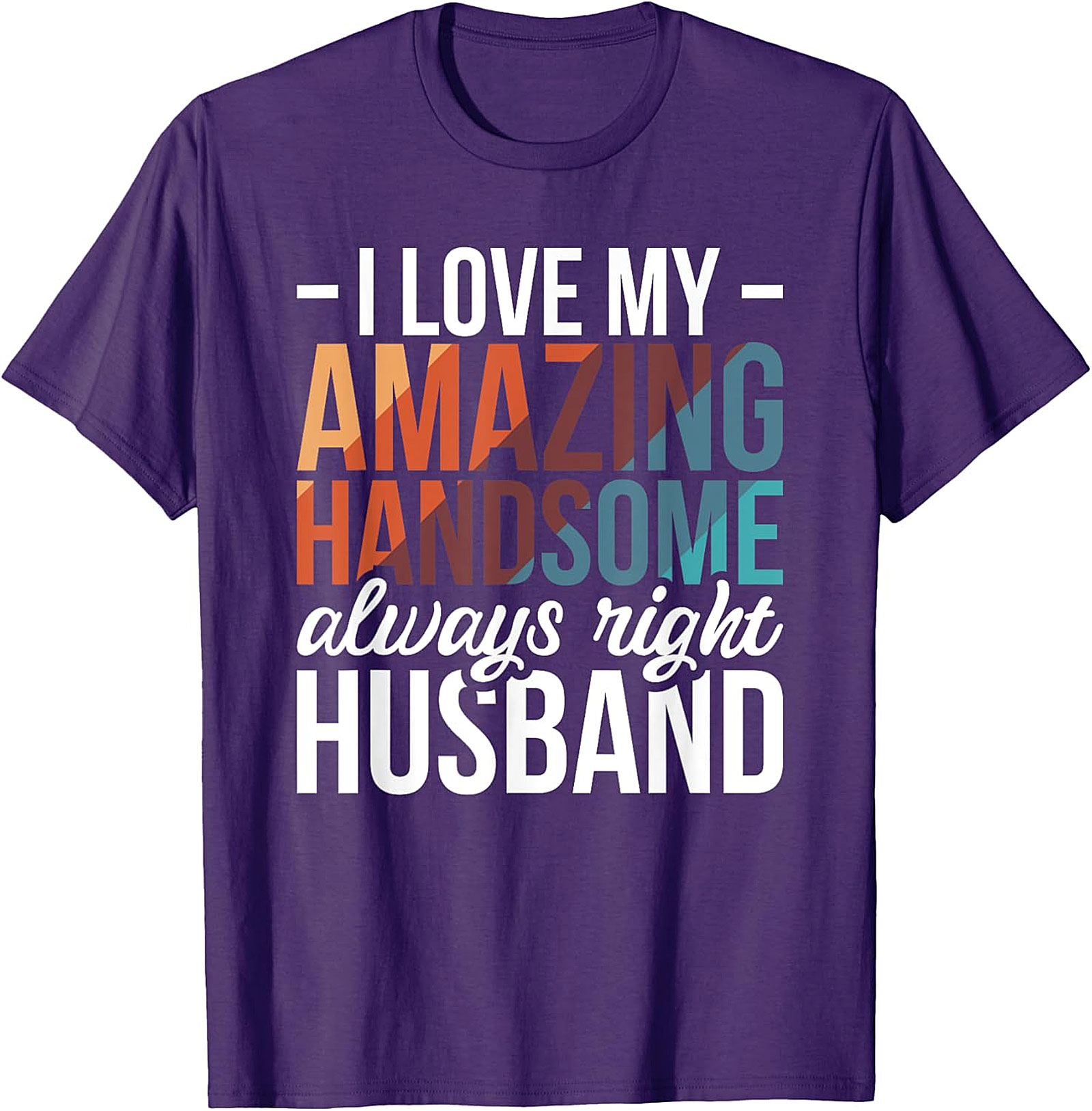 Funny Husband T-Shirt | Amazing Handsome Husband Tee