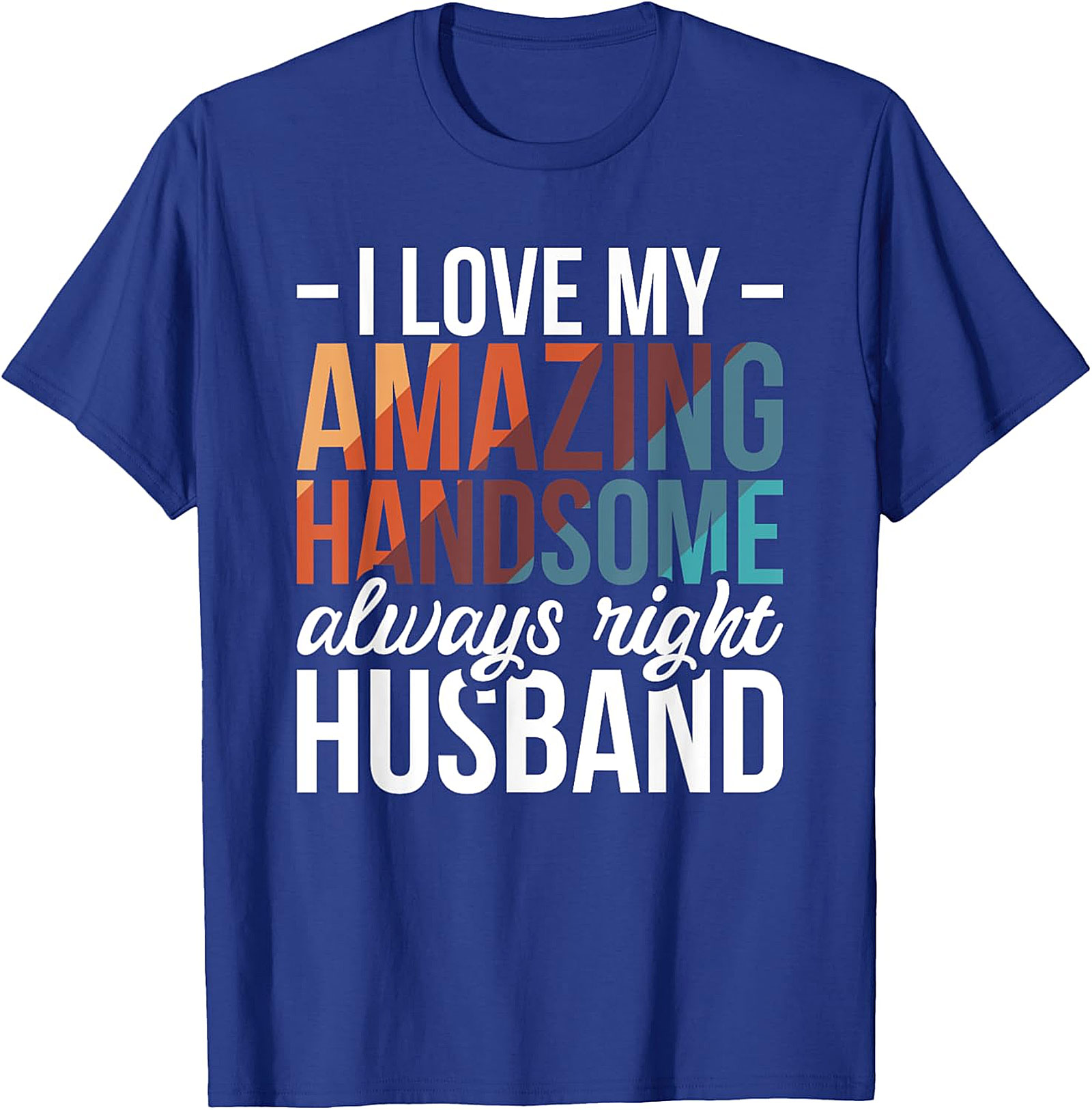 Funny Husband T-Shirt | Amazing Handsome Husband Tee