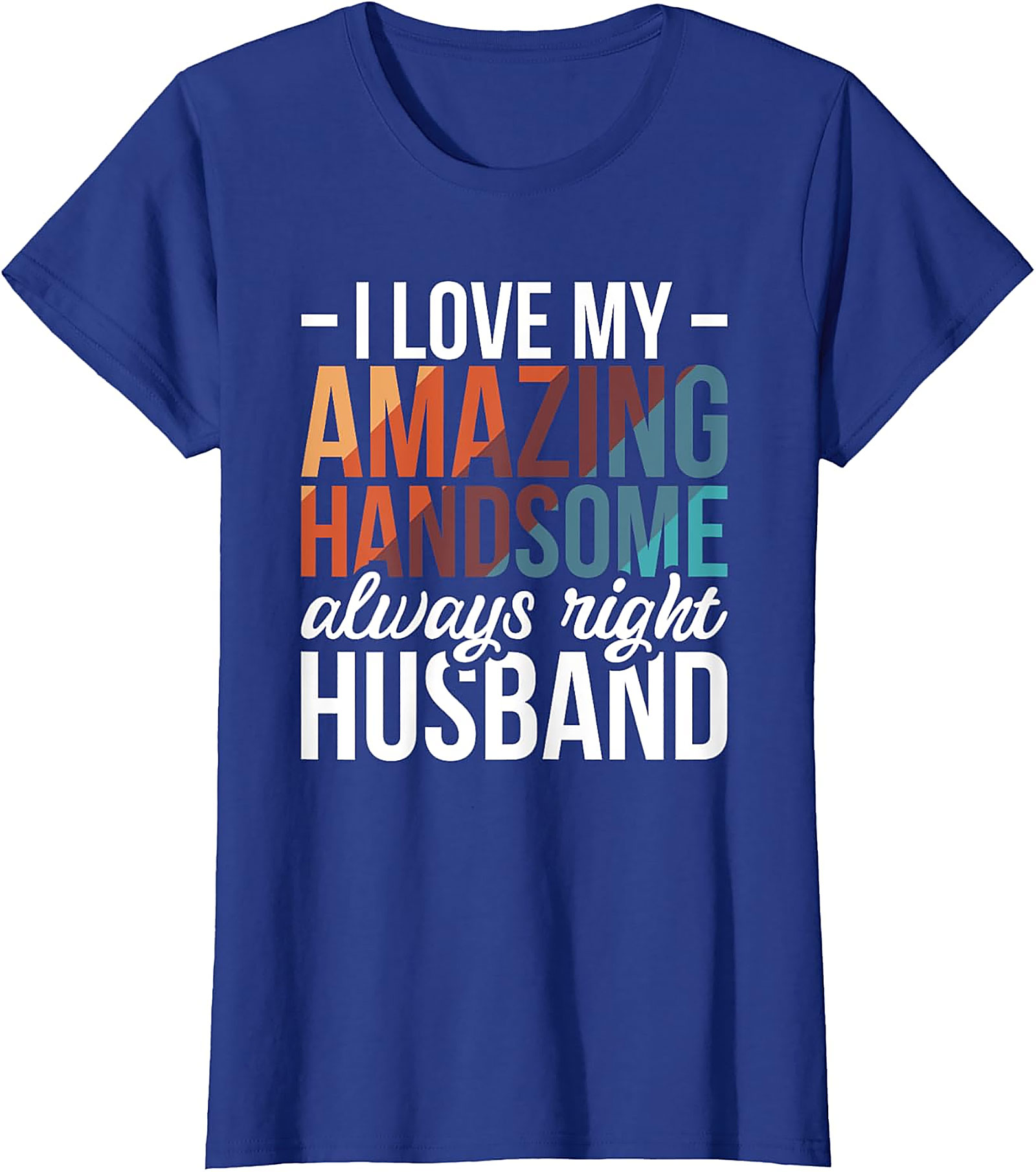 Funny Husband T-Shirt | Amazing Handsome Husband Tee