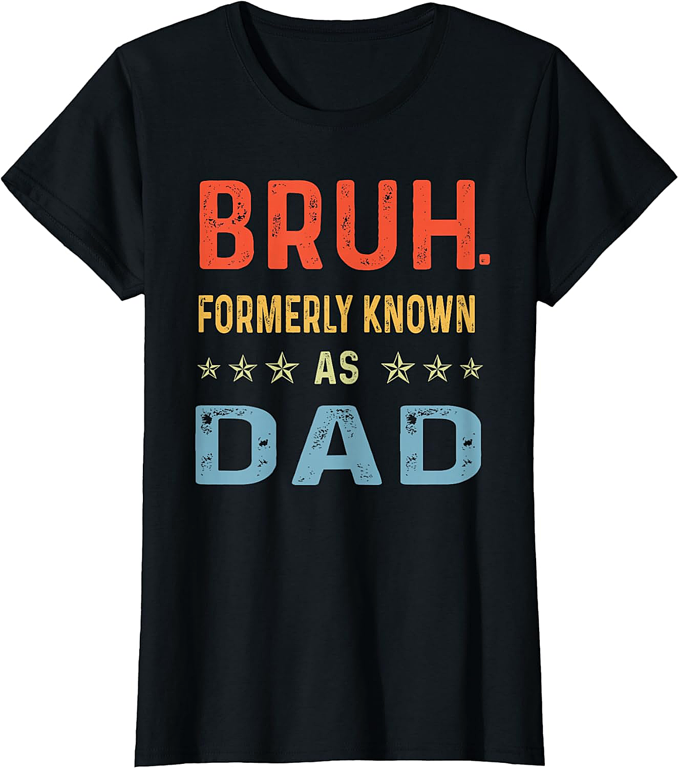 Bruh Formerly Known As Dad T-Shirt Funny Dad Gift Tee