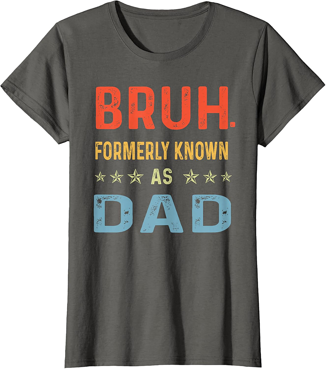 Bruh Formerly Known As Dad T-Shirt Funny Dad Gift Tee