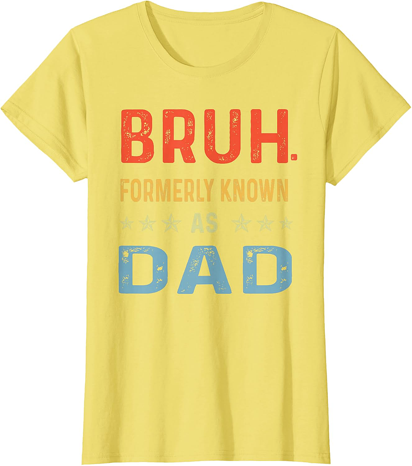 Bruh Formerly Known As Dad T-Shirt Funny Dad Gift Tee