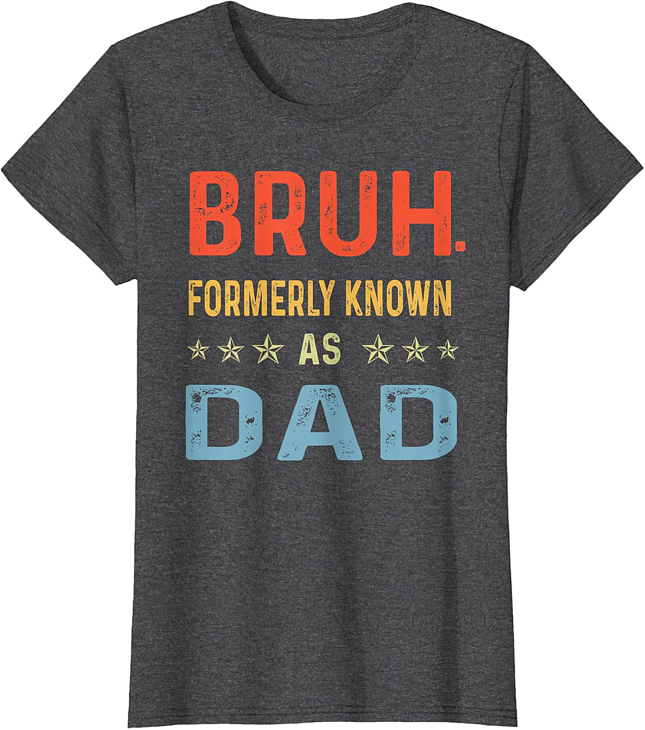 Bruh Formerly Known As Dad T-Shirt Funny Dad Gift Tee