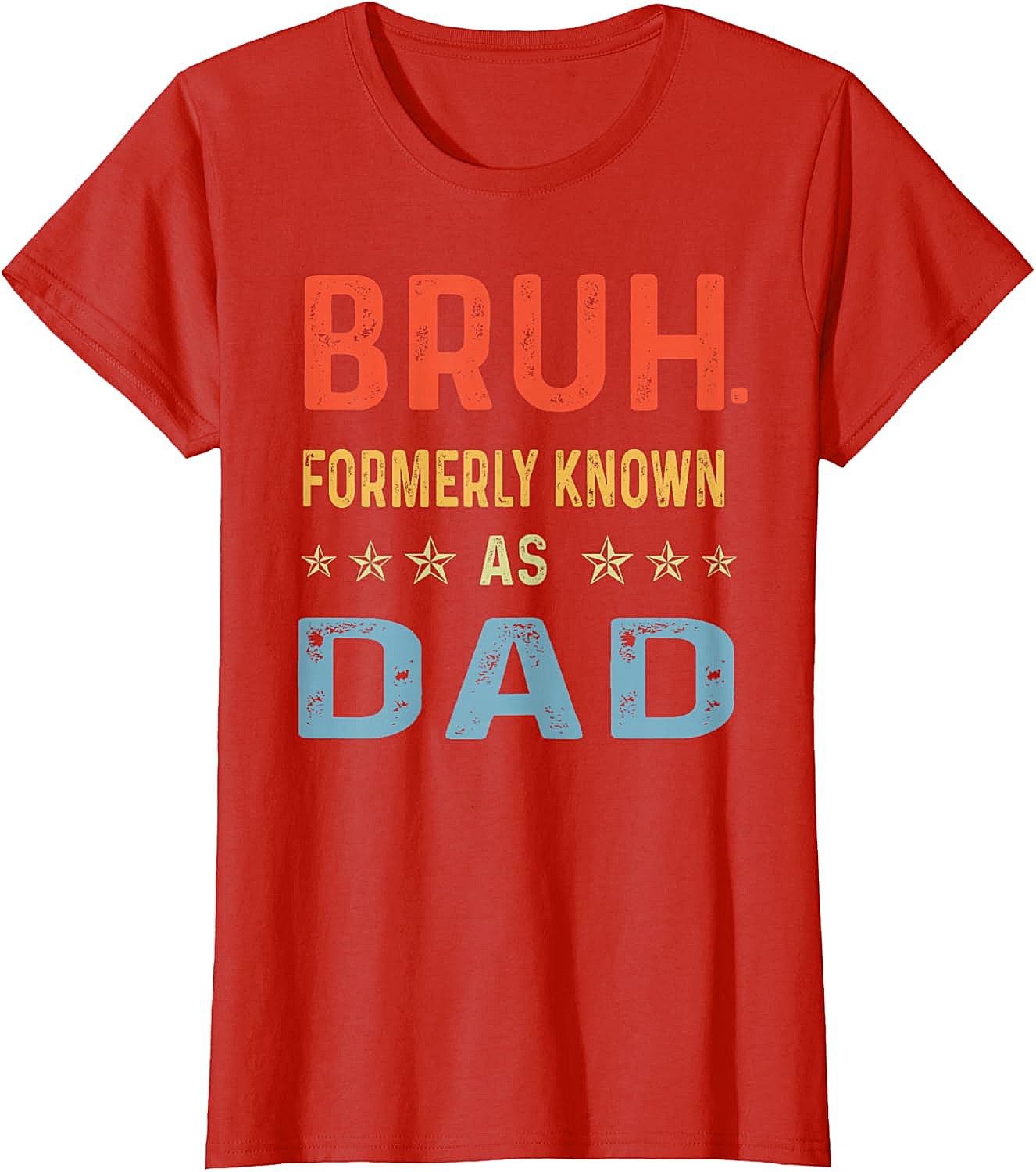 Bruh Formerly Known As Dad T-Shirt Funny Dad Gift Tee
