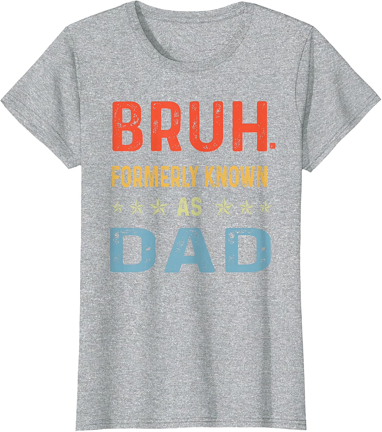 Bruh Formerly Known As Dad T-Shirt Funny Dad Gift Tee