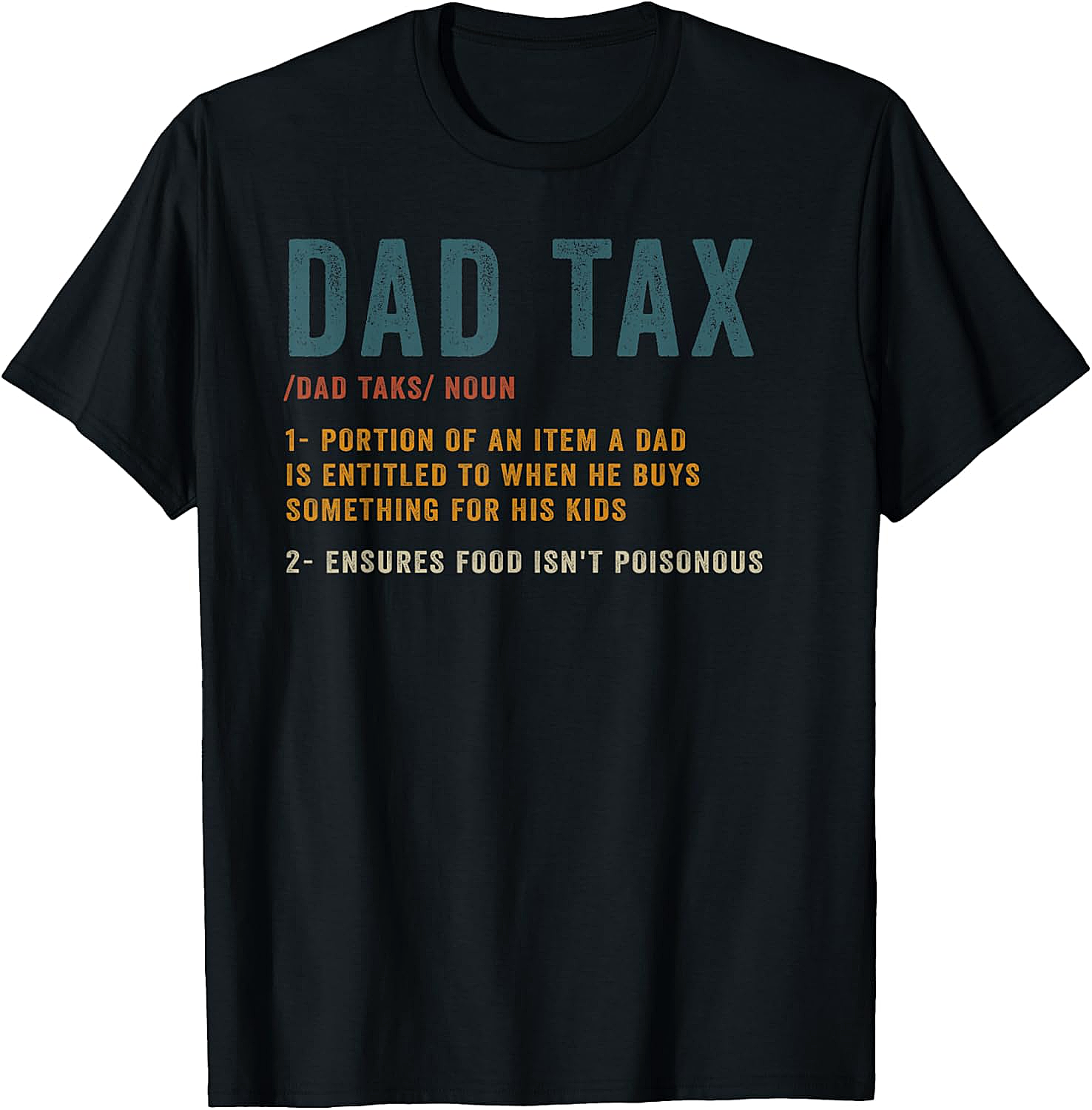 Dad Tax Graphic Tee Funny Father's Day Gift Shirt