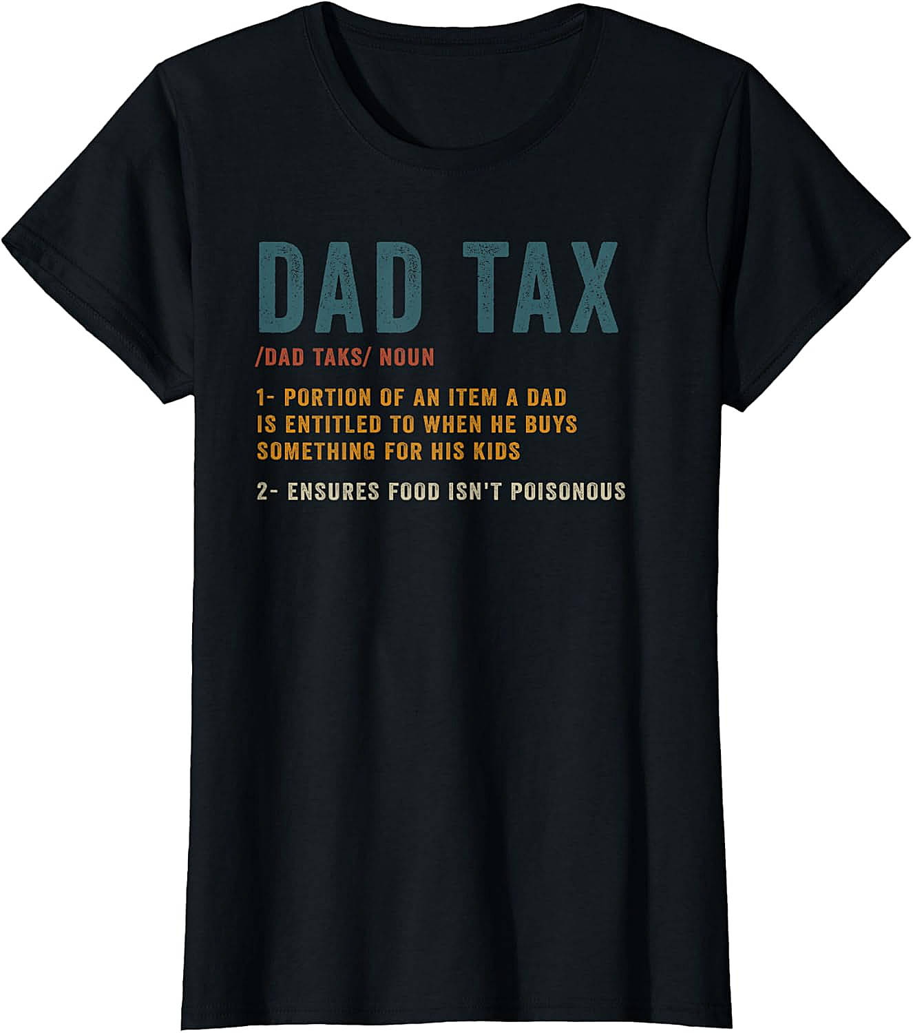 Dad Tax Graphic Tee Funny Father's Day Gift Shirt