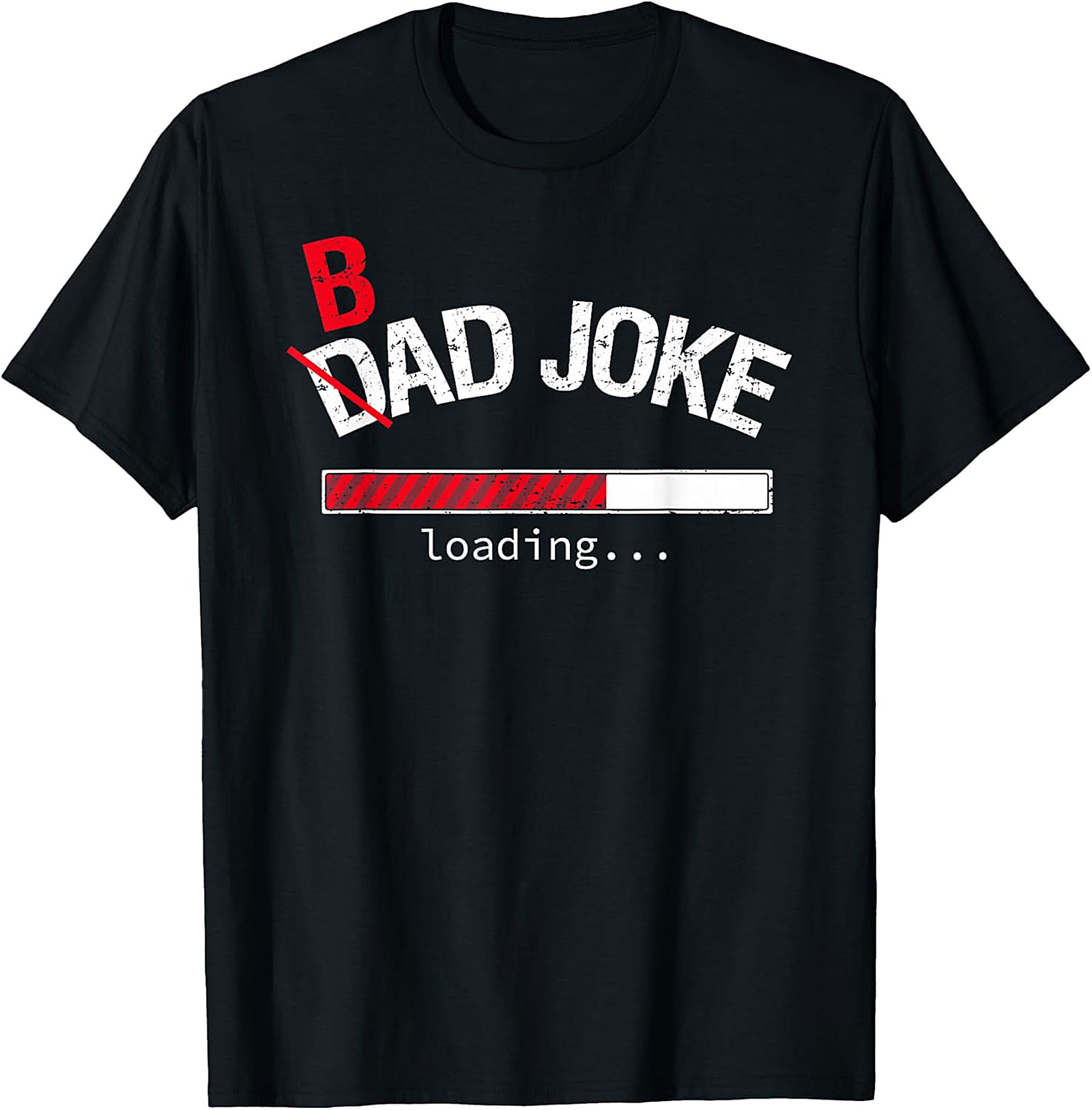 Bad Dad Joke Loading Funny T-Shirt | Hilarious Graphic Tee