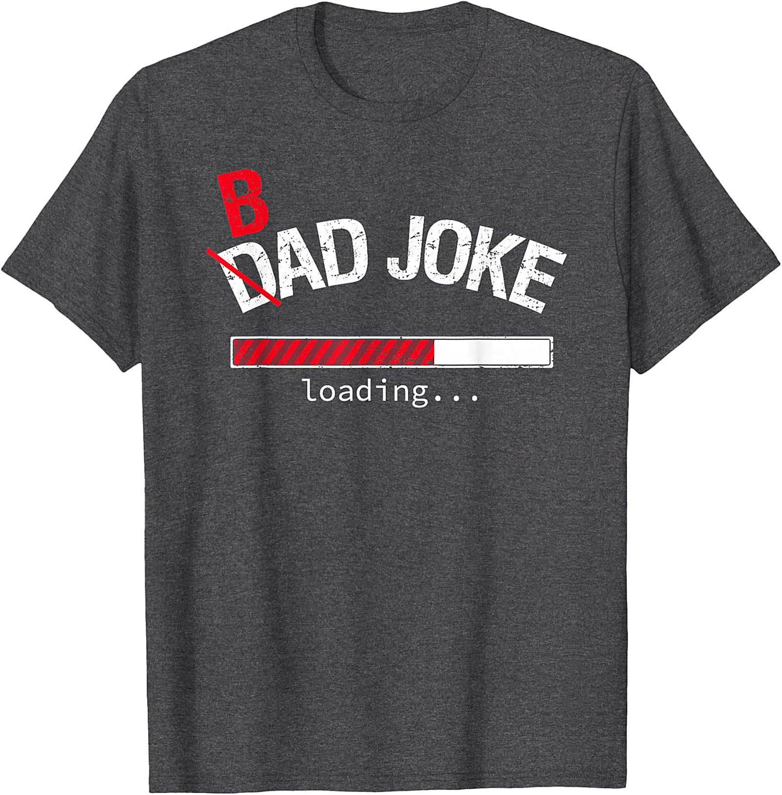 Bad Dad Joke Loading Funny T-Shirt | Hilarious Graphic Tee