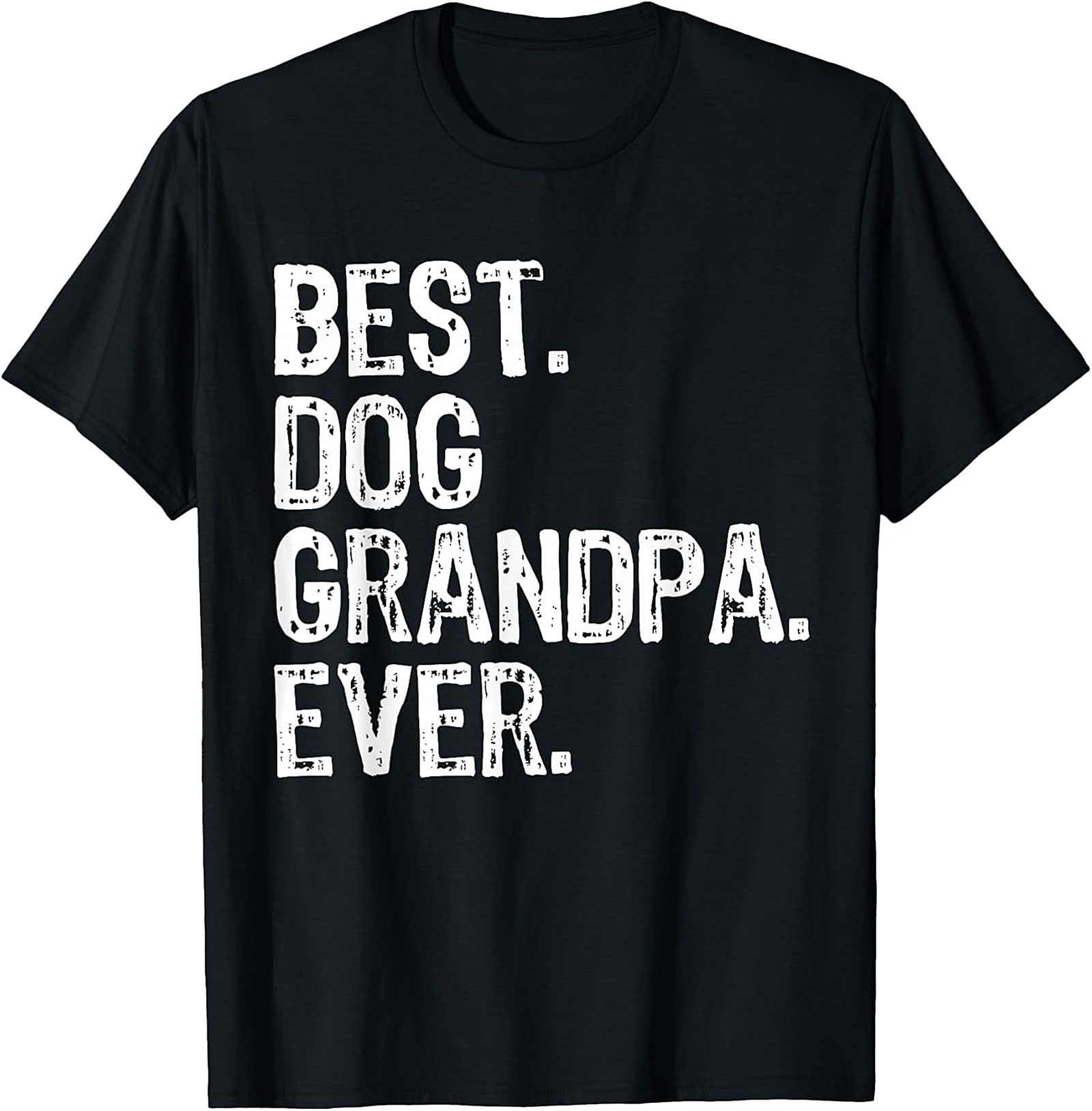 Best Dog Grandpa Ever T-Shirt | Funny Graphic Tee Gift