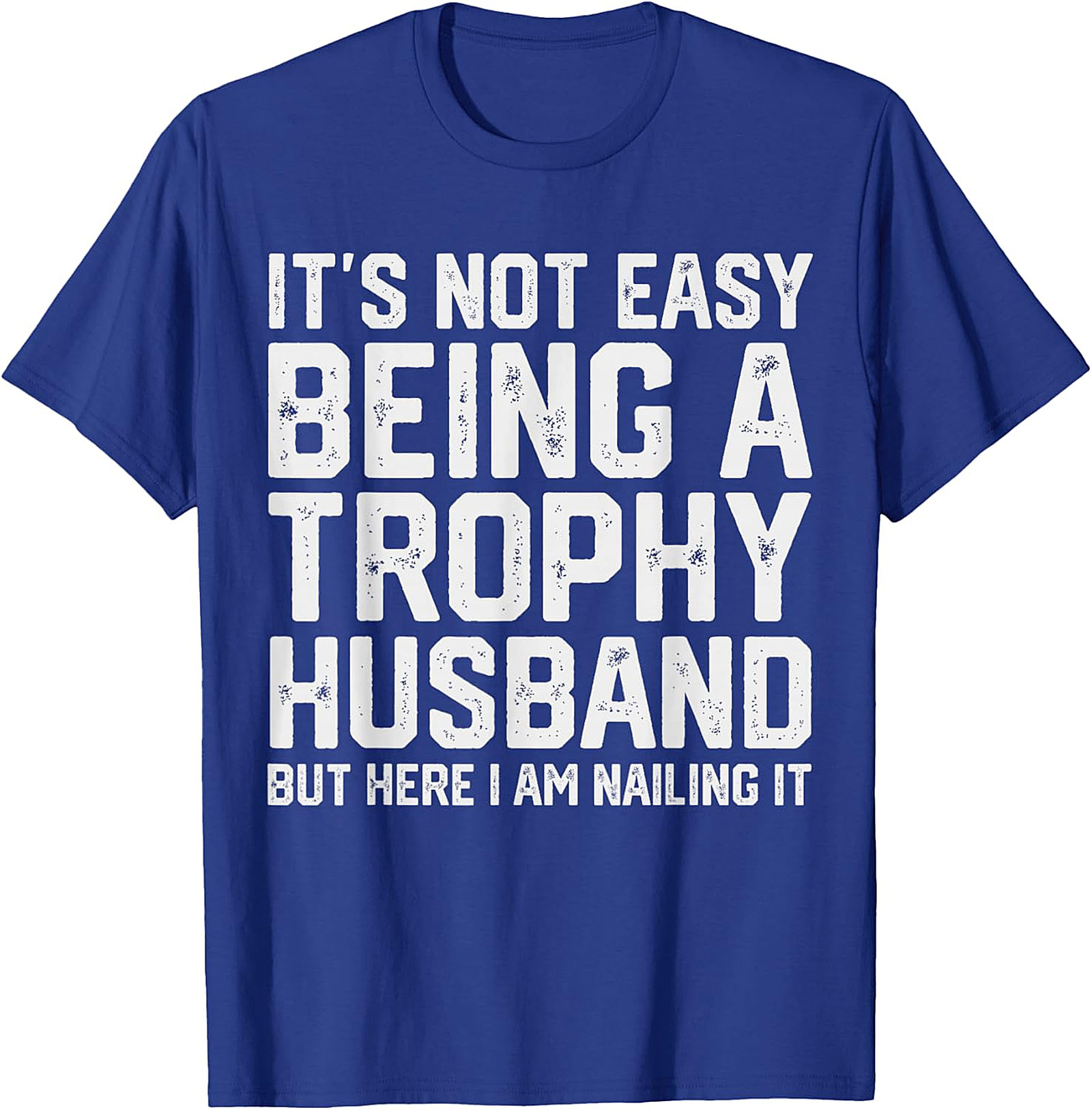 Trophy Husband T-Shirt | Funny Graphic Tee for Men