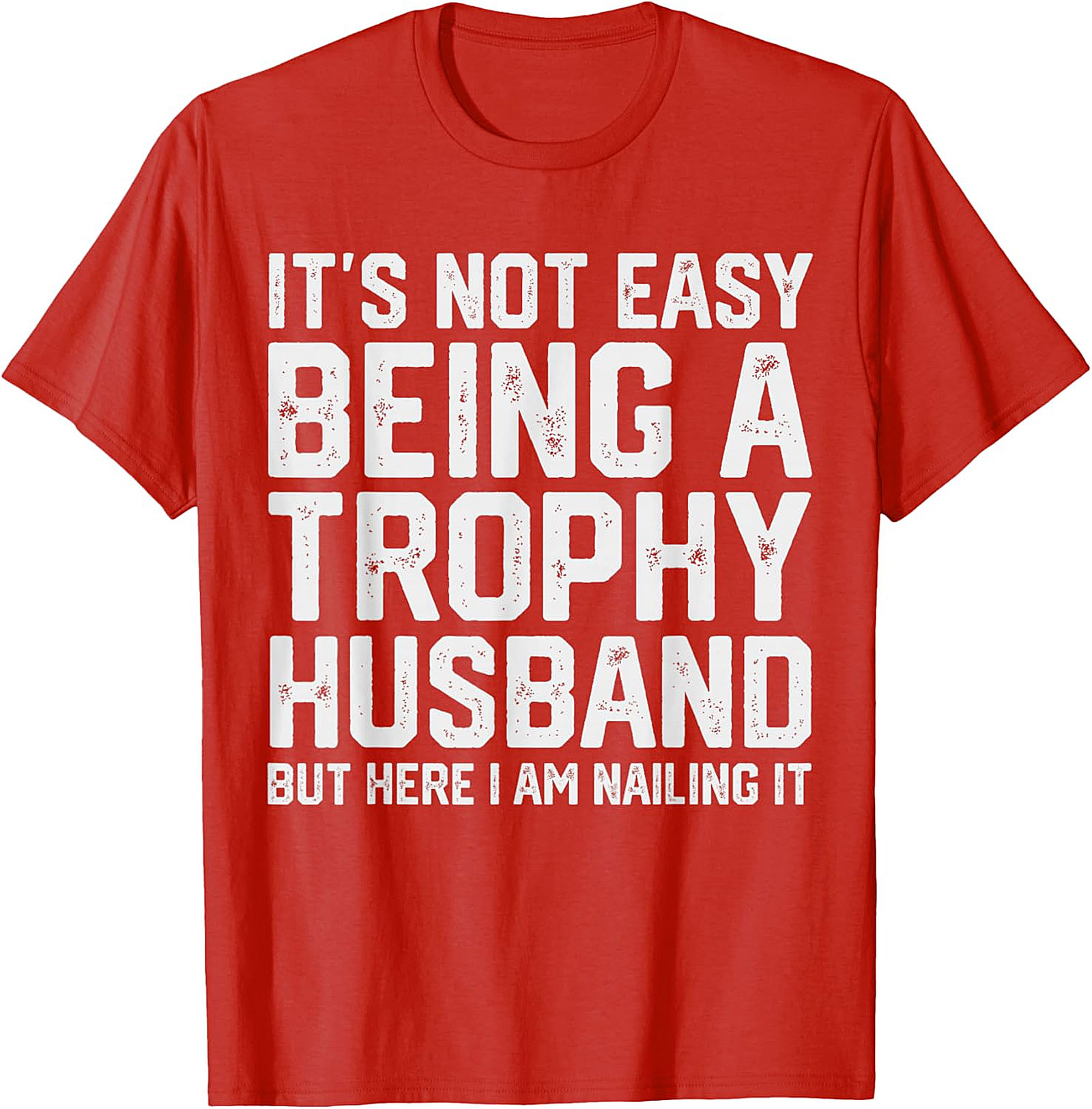 Trophy Husband T-Shirt | Funny Graphic Tee for Men