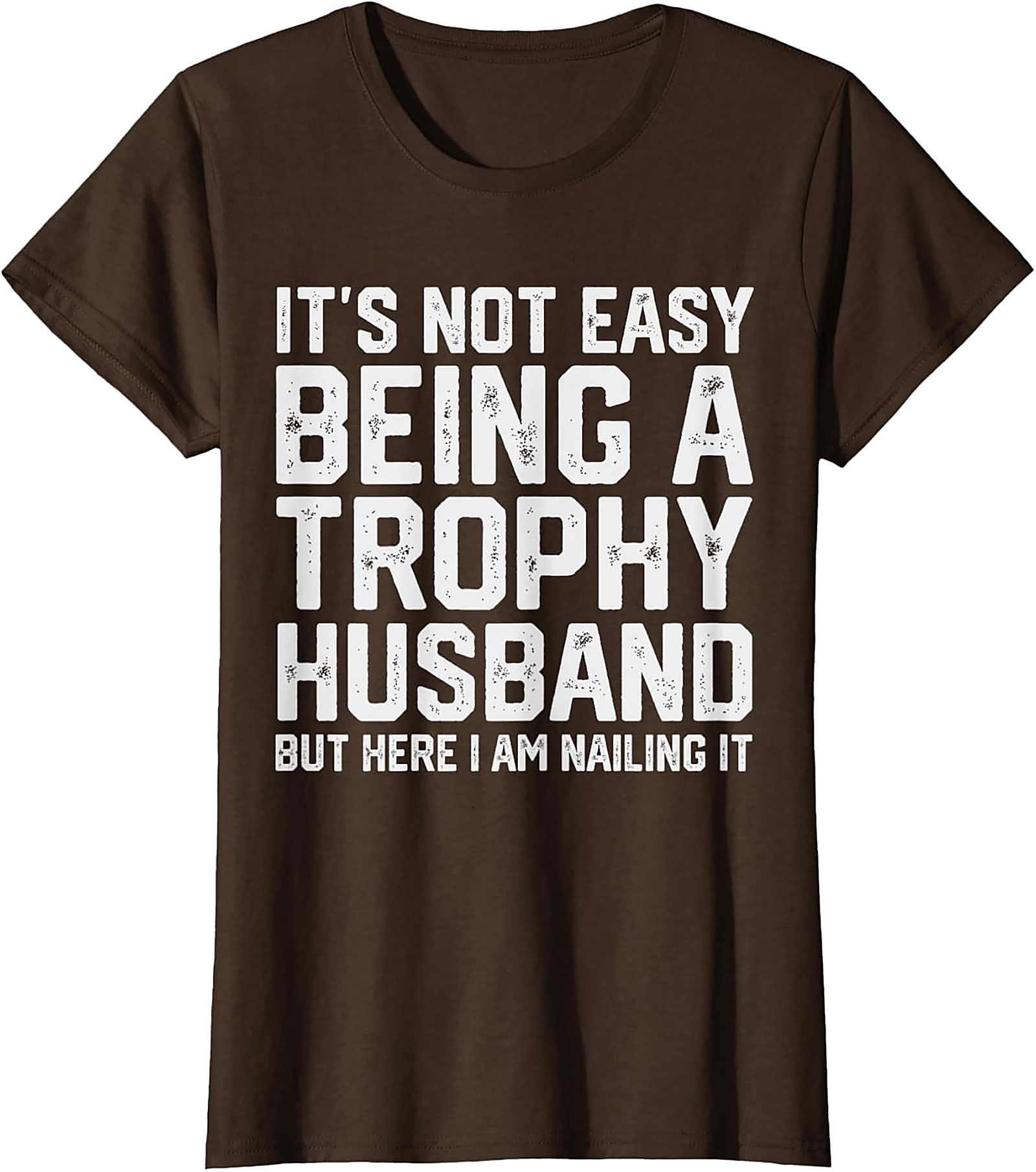 Trophy Husband T-Shirt | Funny Graphic Tee for Men