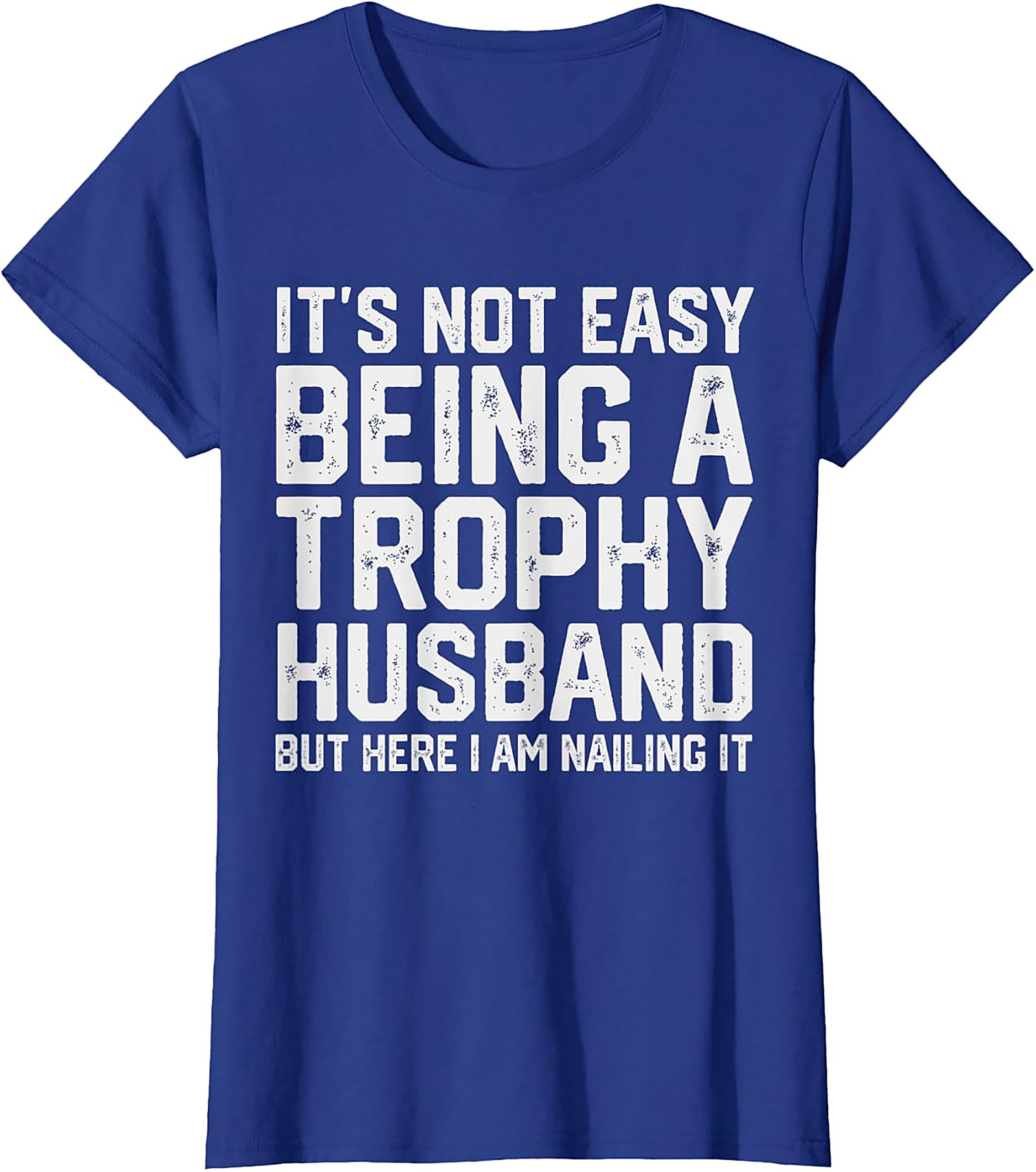 Trophy Husband T-Shirt | Funny Graphic Tee for Men