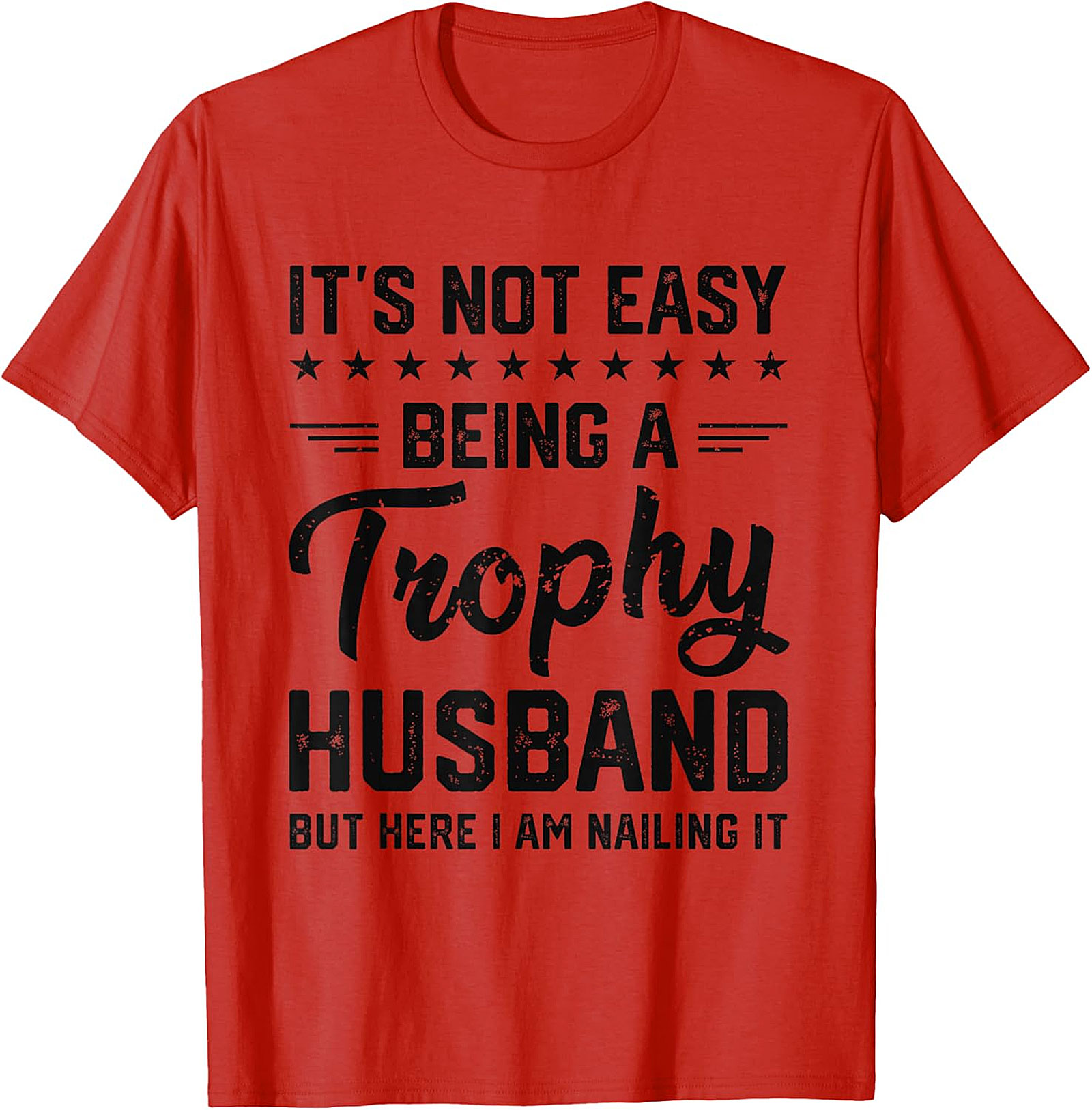 Funny Trophy Husband Shirt | Hilarious Graphic Tee