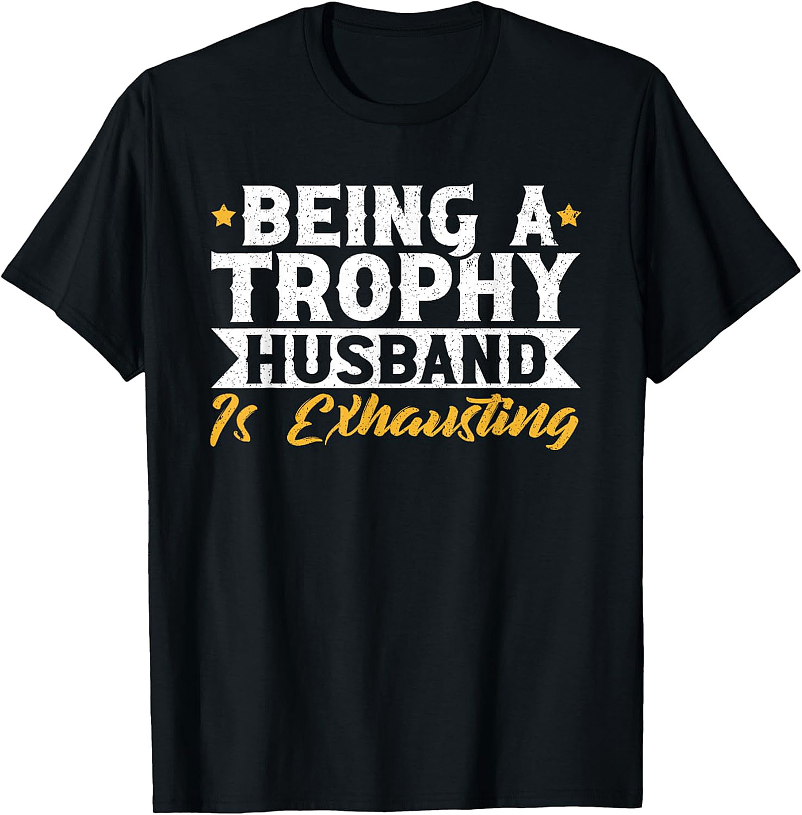 Trophy Husband Graphic Tee | Funny Husband T-Shirt