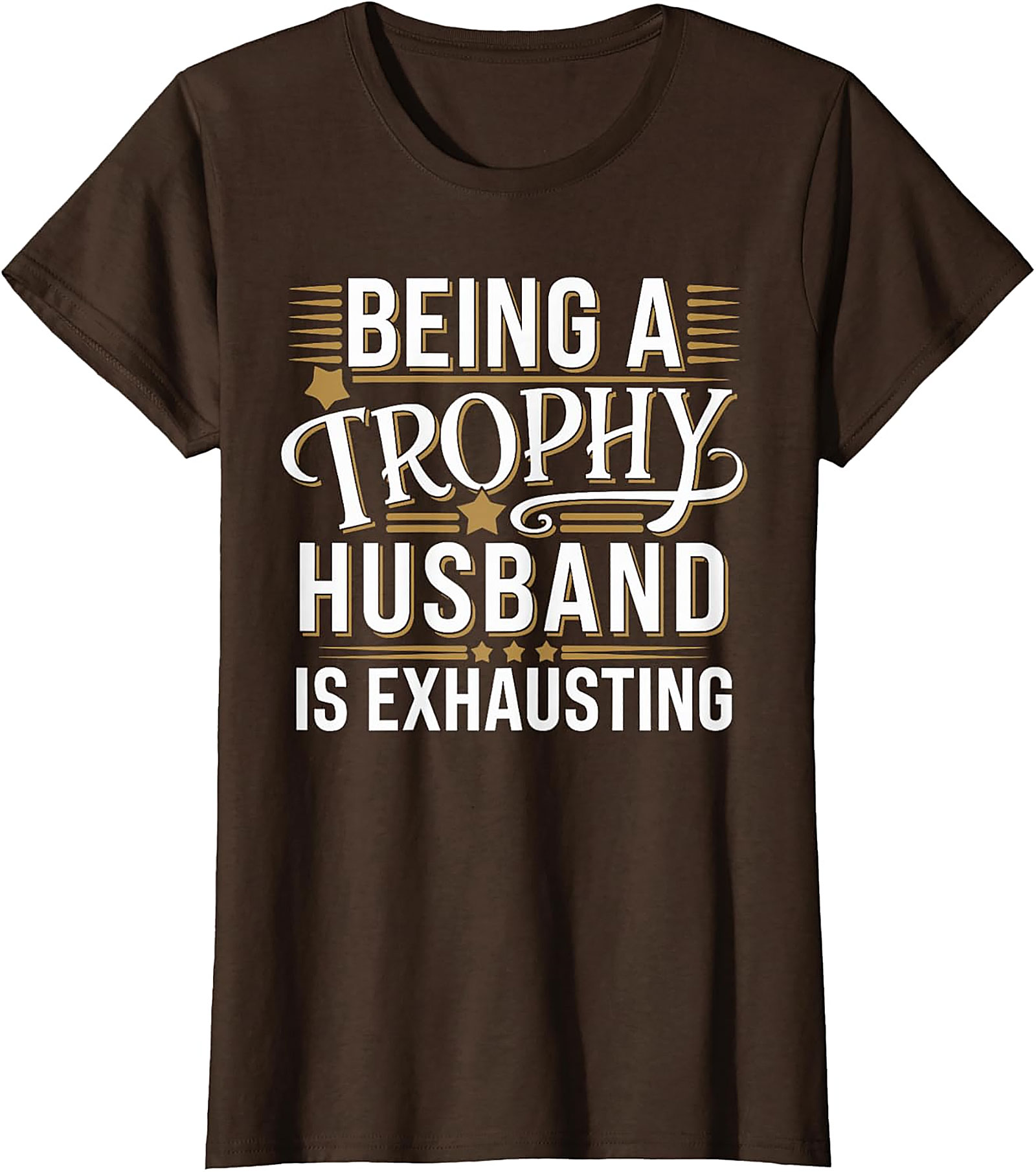 Trophy Husband T-Shirt | Funny Husband Gift Idea